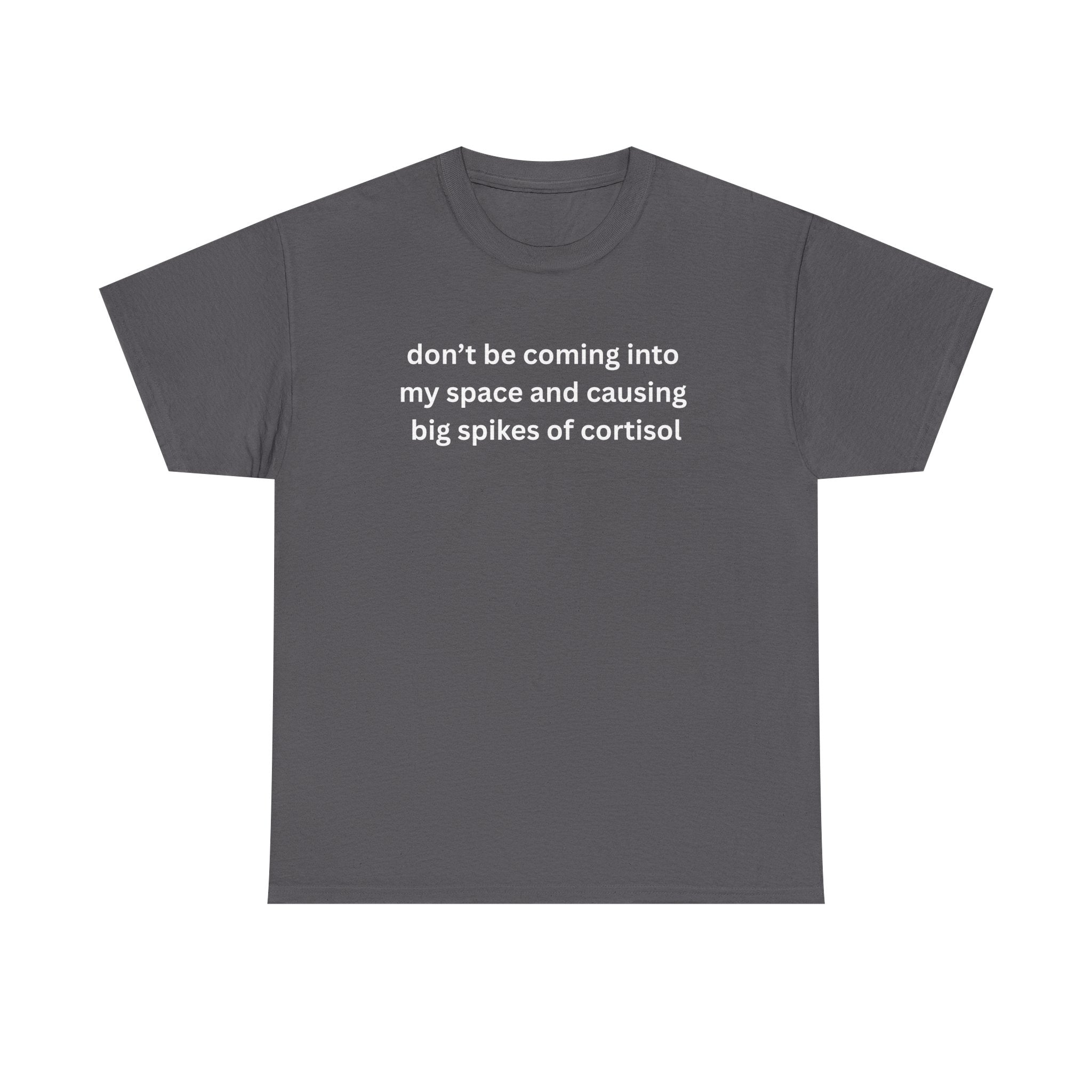 Casual Unisex Heavy Cotton Tee - "Don't be coming into my space"
