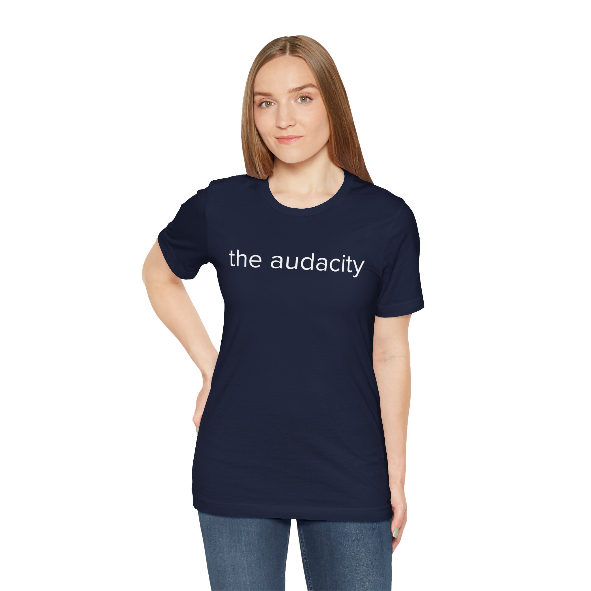 "the audacity" Unisex Tee,