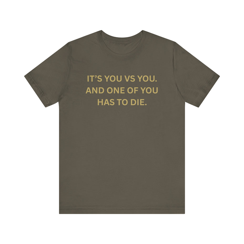 Motivational Tee, Unisex Short Sleeve Shirt "It's You Vs You"