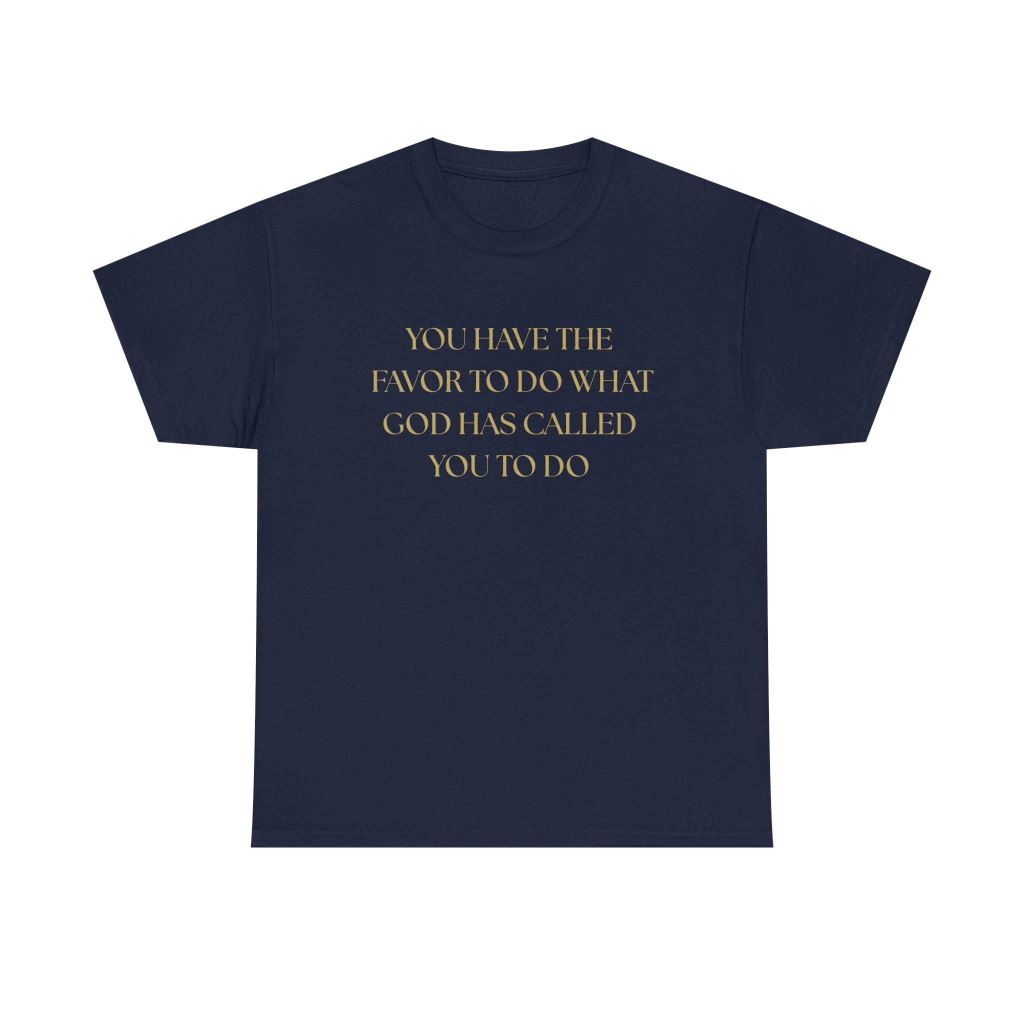 Inspirational Unisex Heavy Cotton Tee - "You Have the Favor"