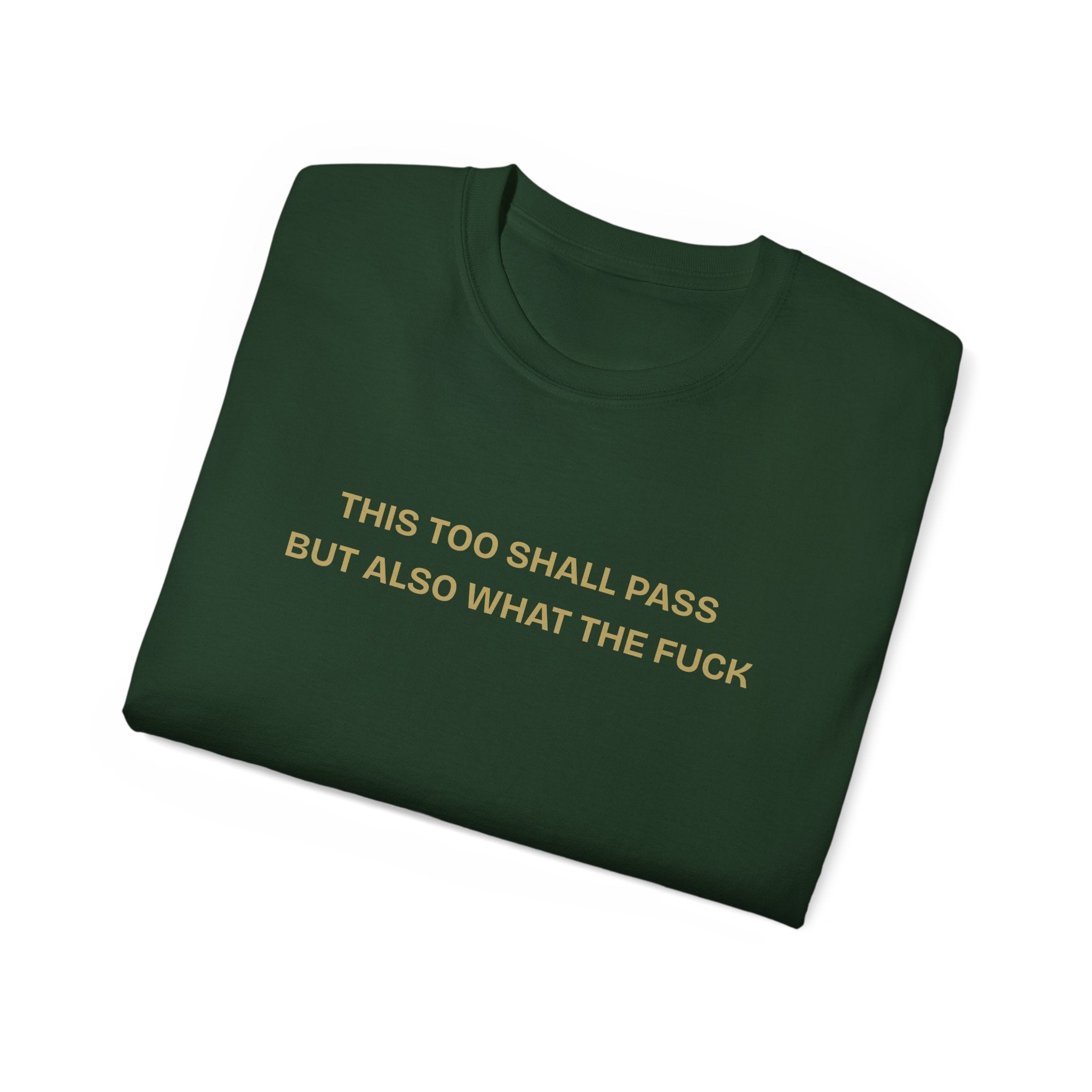 Humorous Quote Tee, Casual Unisex T-Shirt "This too shall pass"