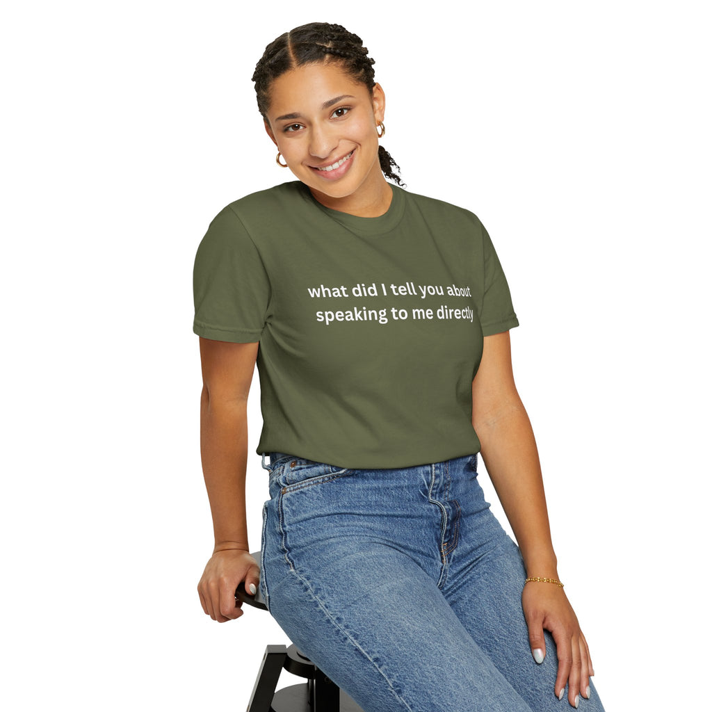 Funny Statement T-Shirt for Casual Vibes, "What did i tell you"