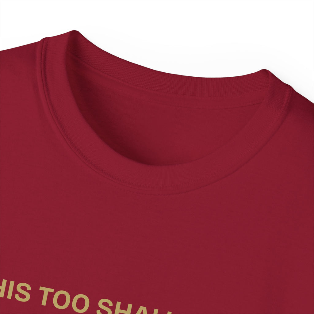 Humorous Quote Tee, Casual Unisex T-Shirt "This too shall pass"