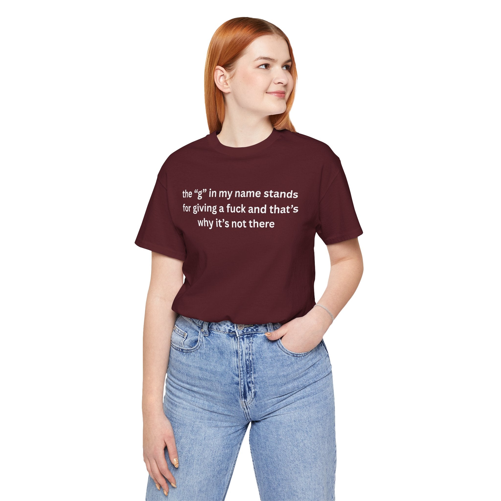 Humorous Unisex Short Sleeve Tee - "The 'G' in My Name" Shirt