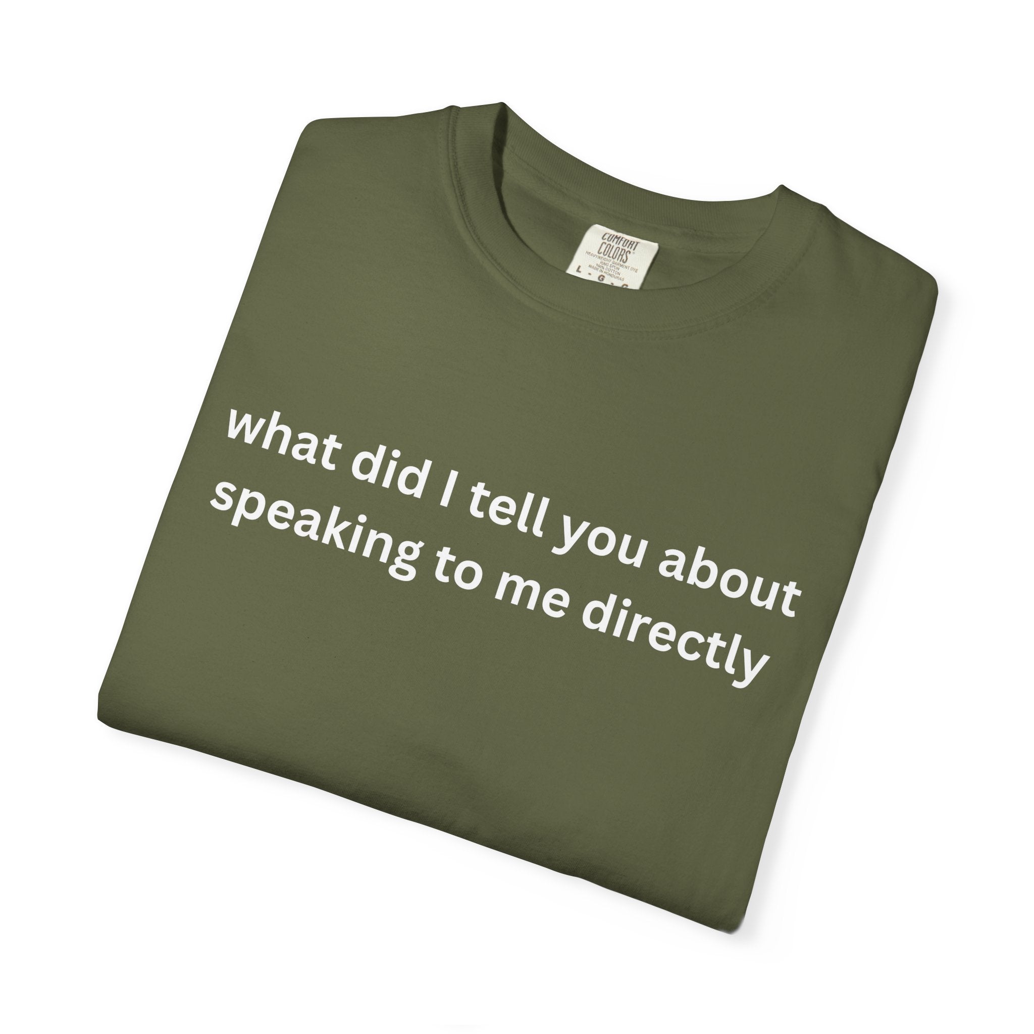 Funny Statement T-Shirt for Casual Vibes, "What did i tell you"