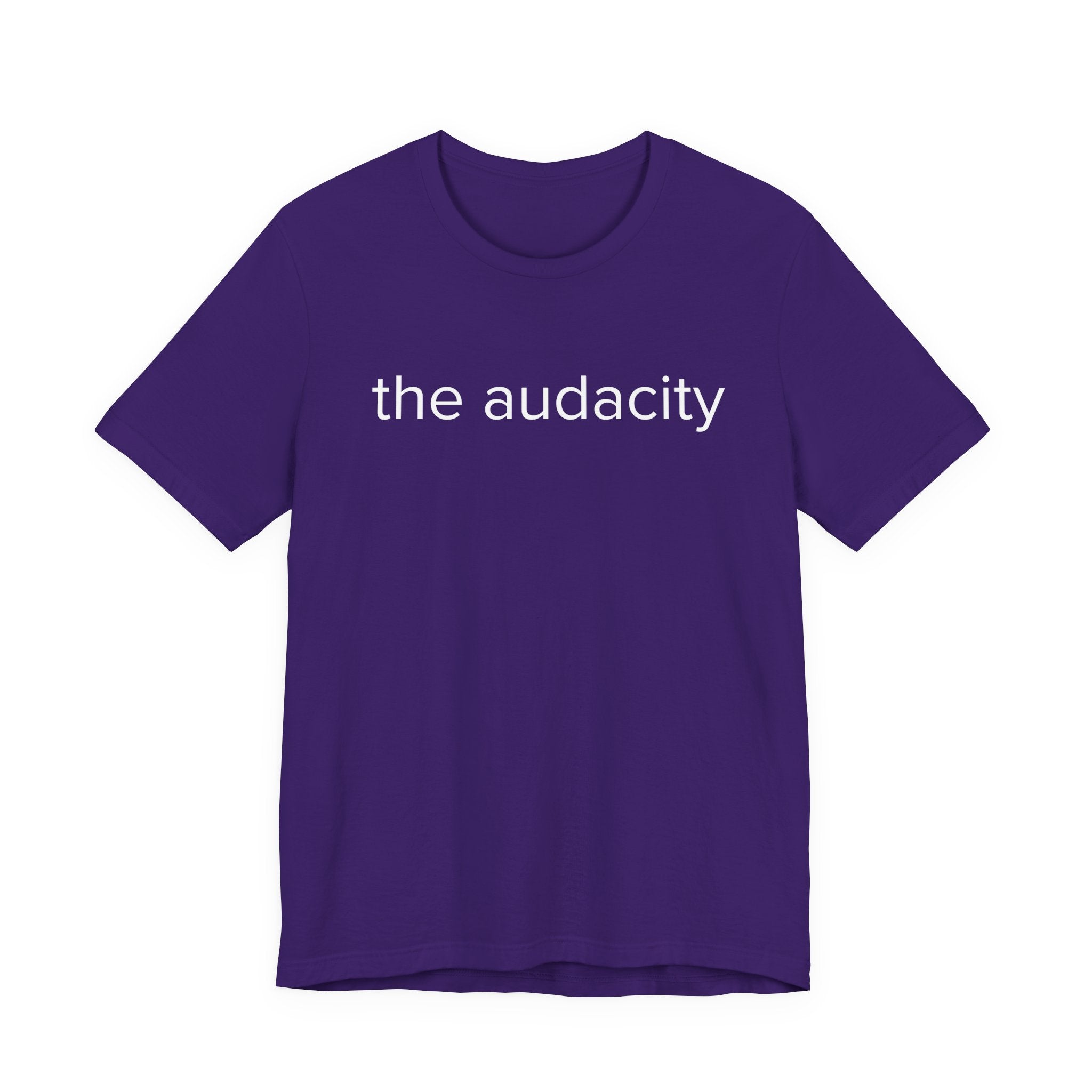 "the audacity" Unisex Tee,