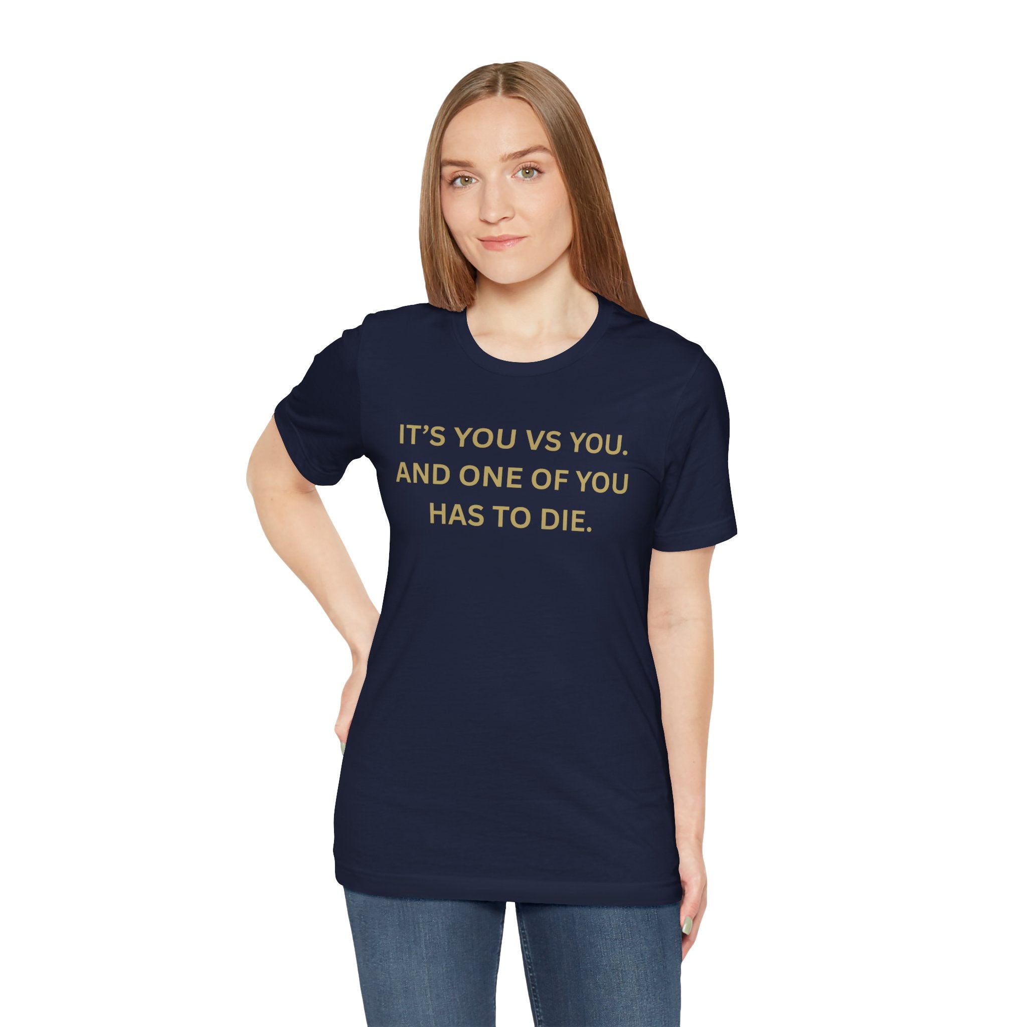 Motivational Tee, Unisex Short Sleeve Shirt "It's You Vs You"