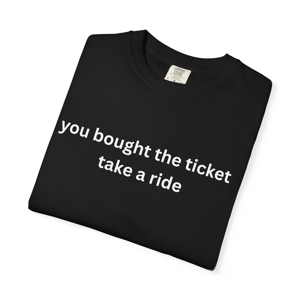 Adventure Awaits Unisex T-Shirt, Casual Wear, "You bought the ticket"