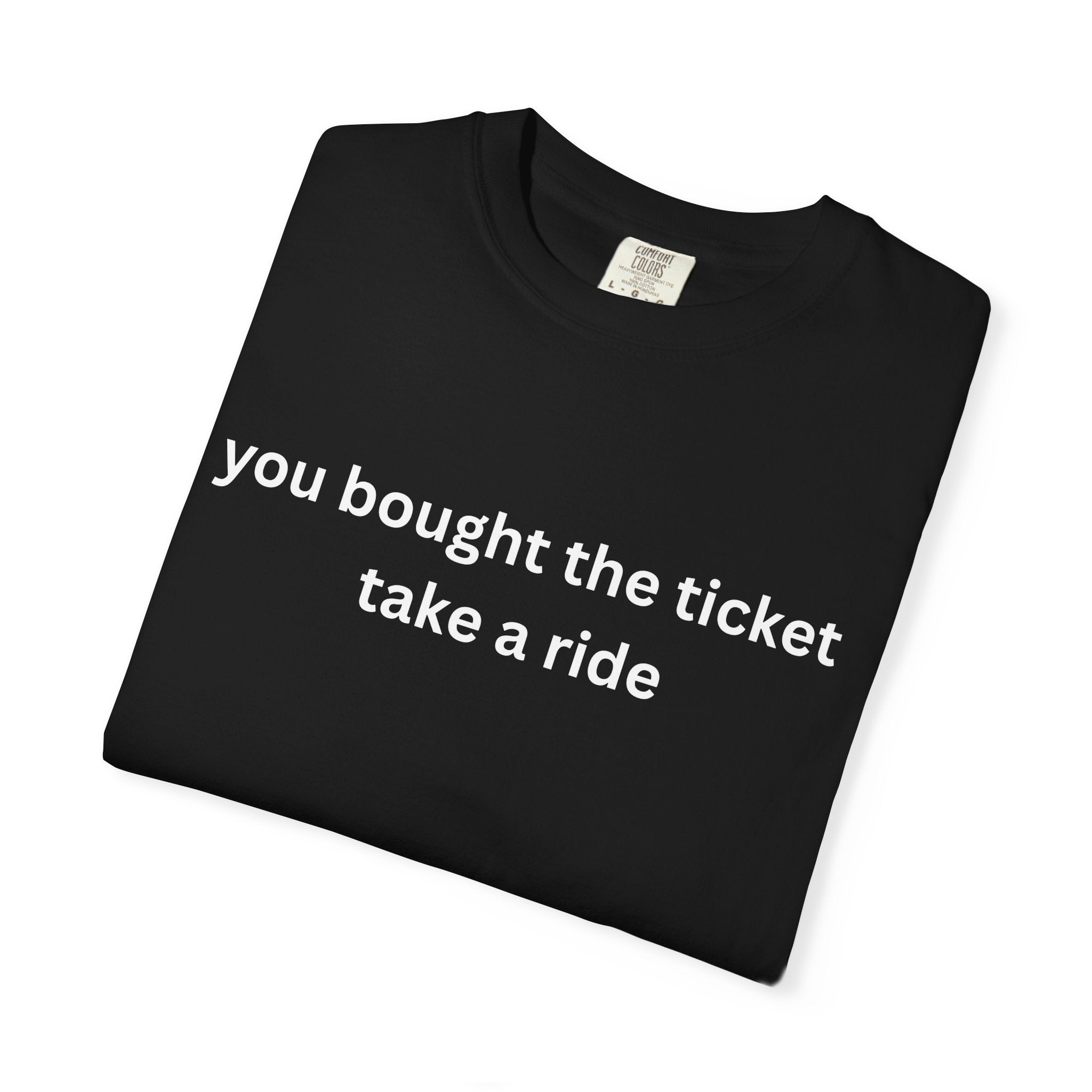 Adventure Awaits Unisex T-Shirt, Casual Wear, "You bought the ticket"