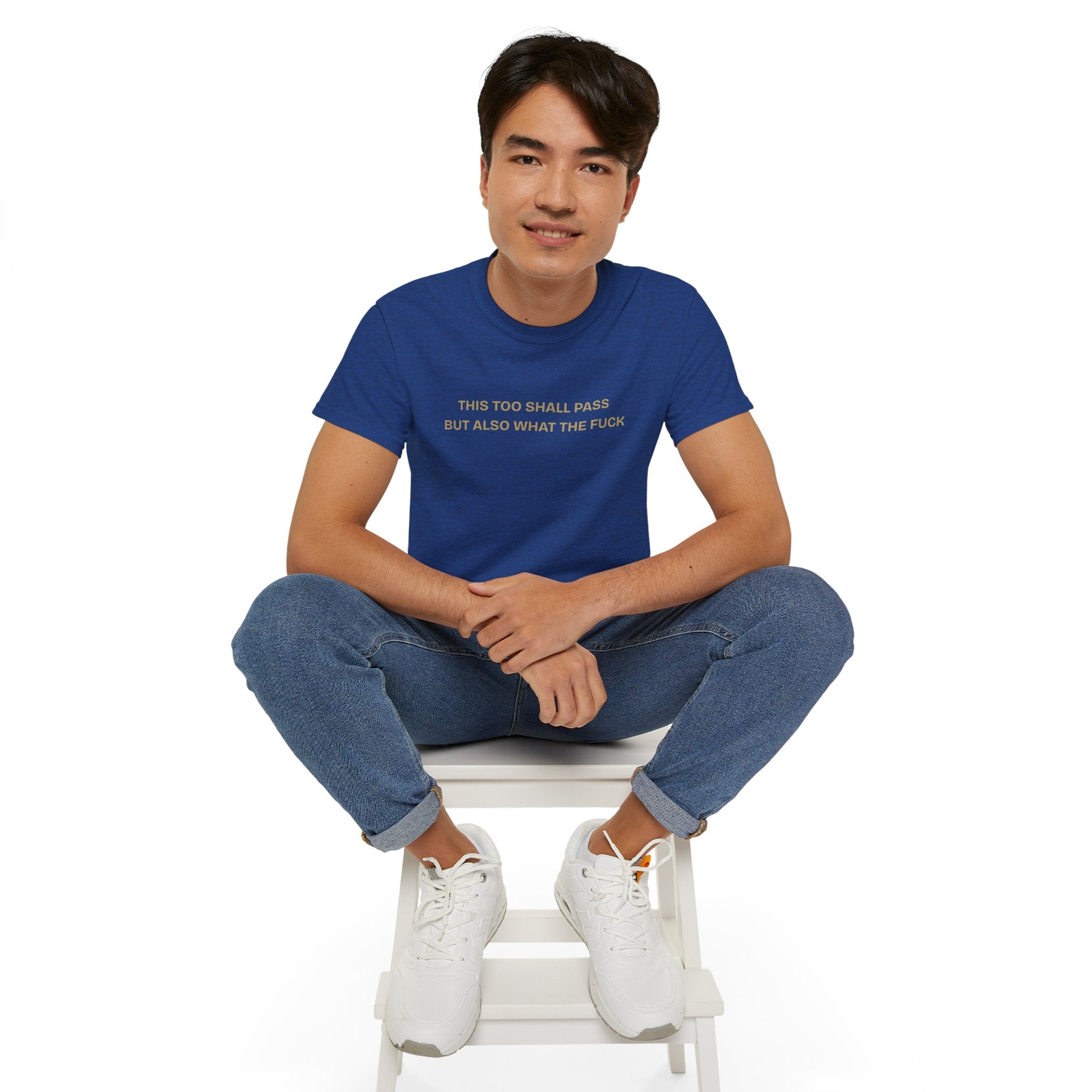 Humorous Quote Tee, Casual Unisex T-Shirt "This too shall pass"