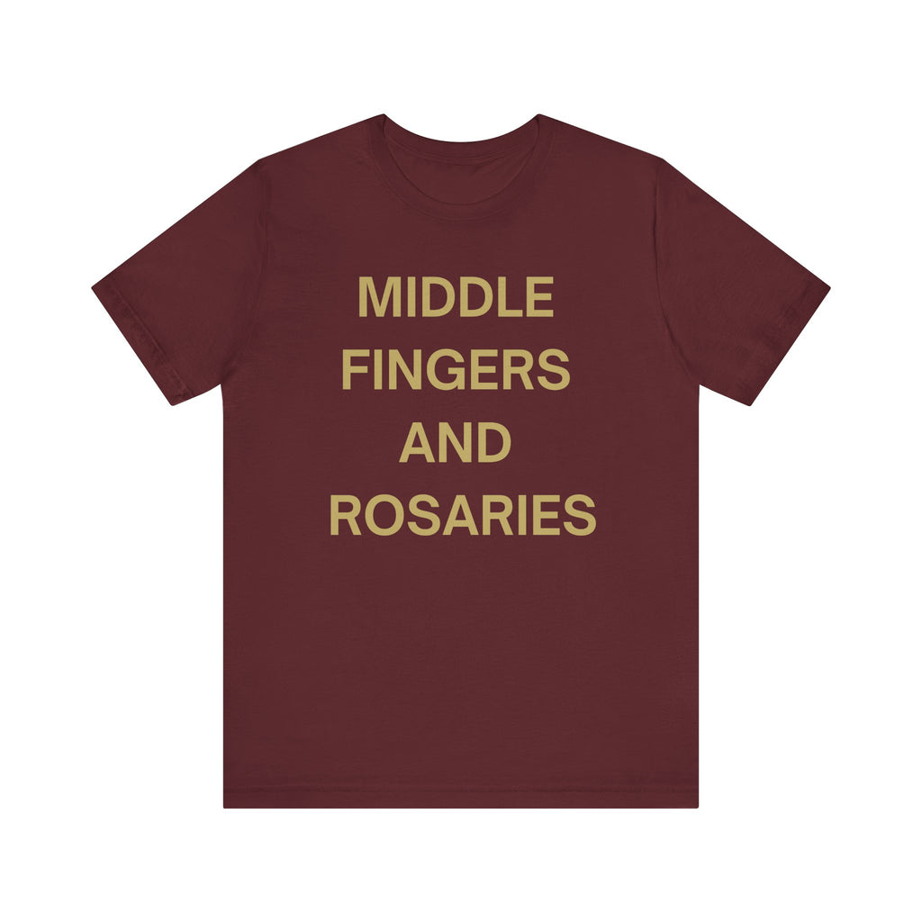 Middle Fingers and Rosaries Unisex Tee,
