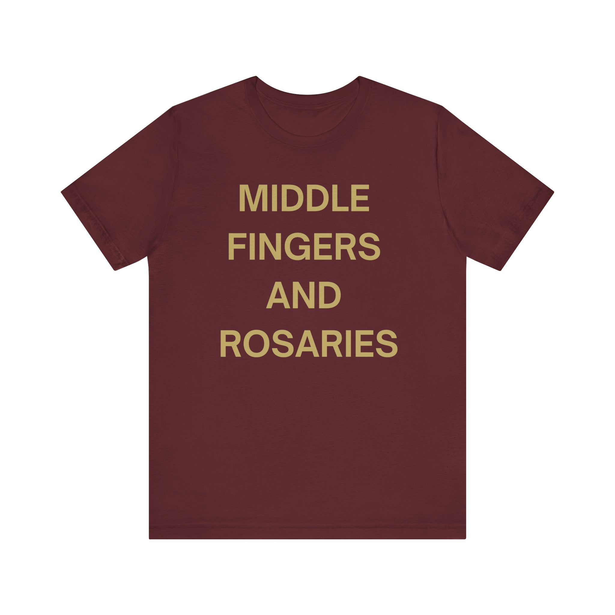 Middle Fingers and Rosaries Unisex Tee,