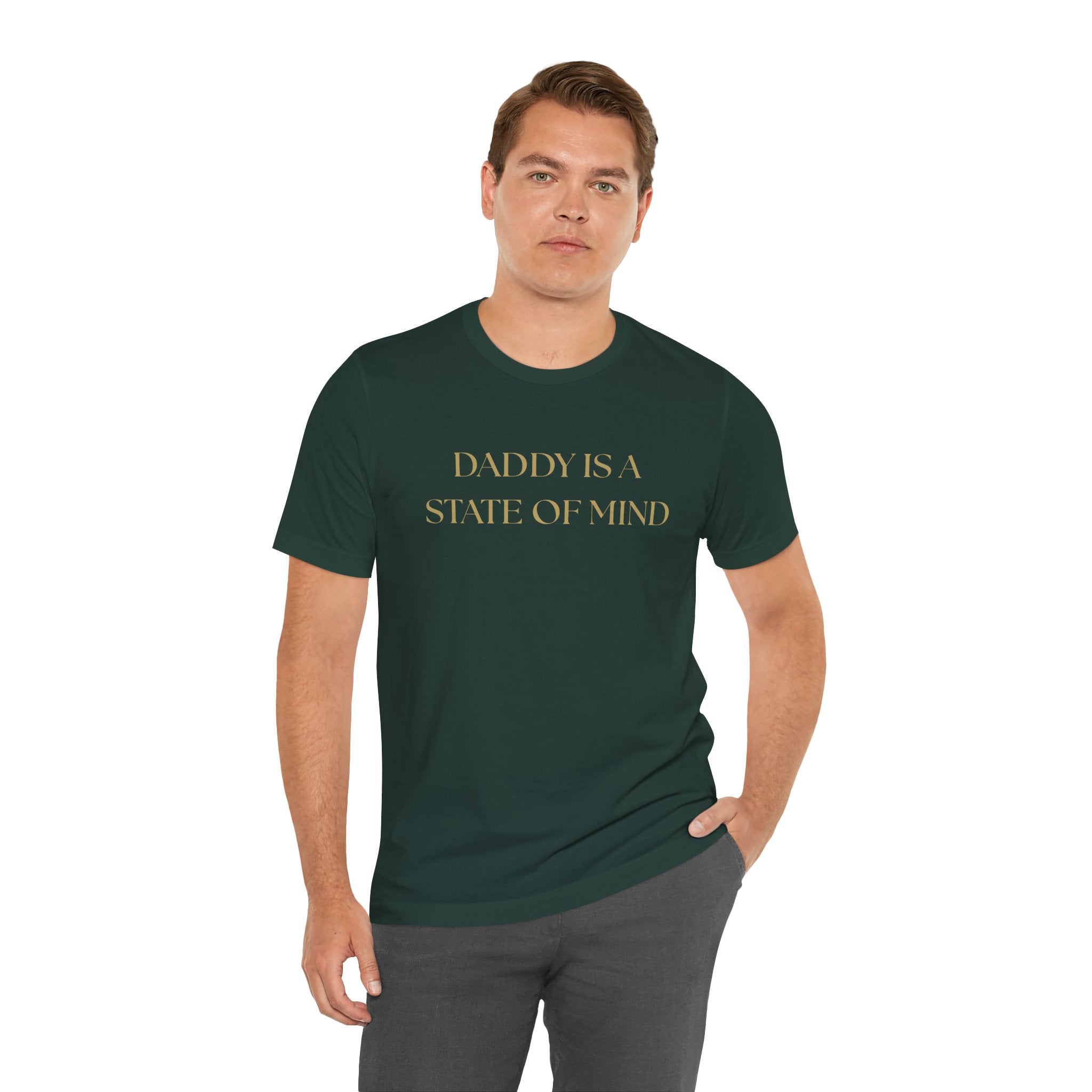 "Daddy is a state of Mind" Unisex Tee,