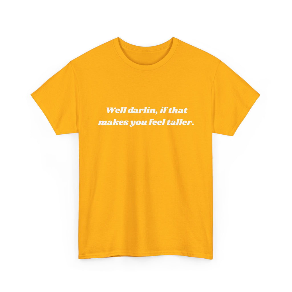 Unisex Heavy Cotton Tee "Well Darlin"