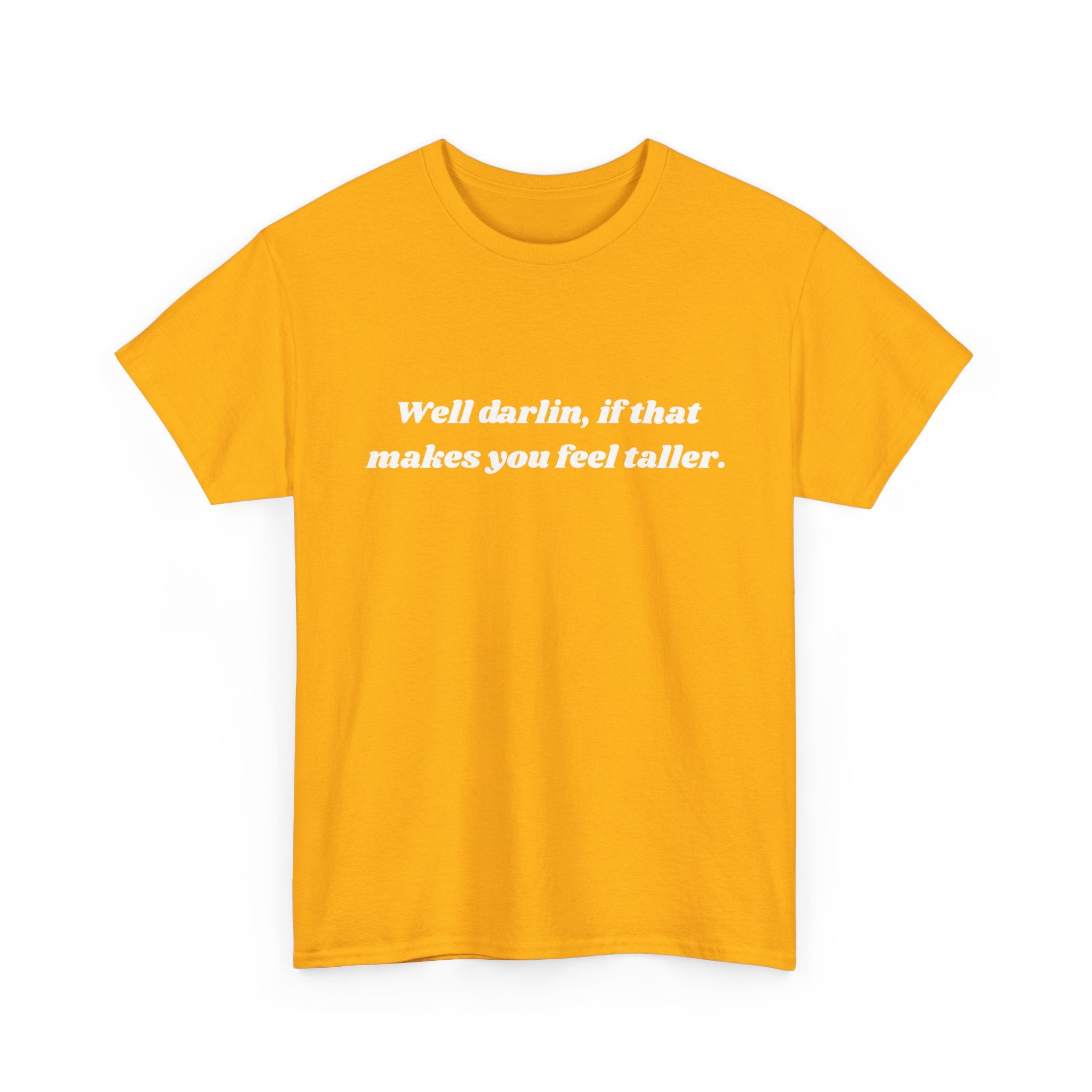 Unisex Heavy Cotton Tee "Well Darlin"