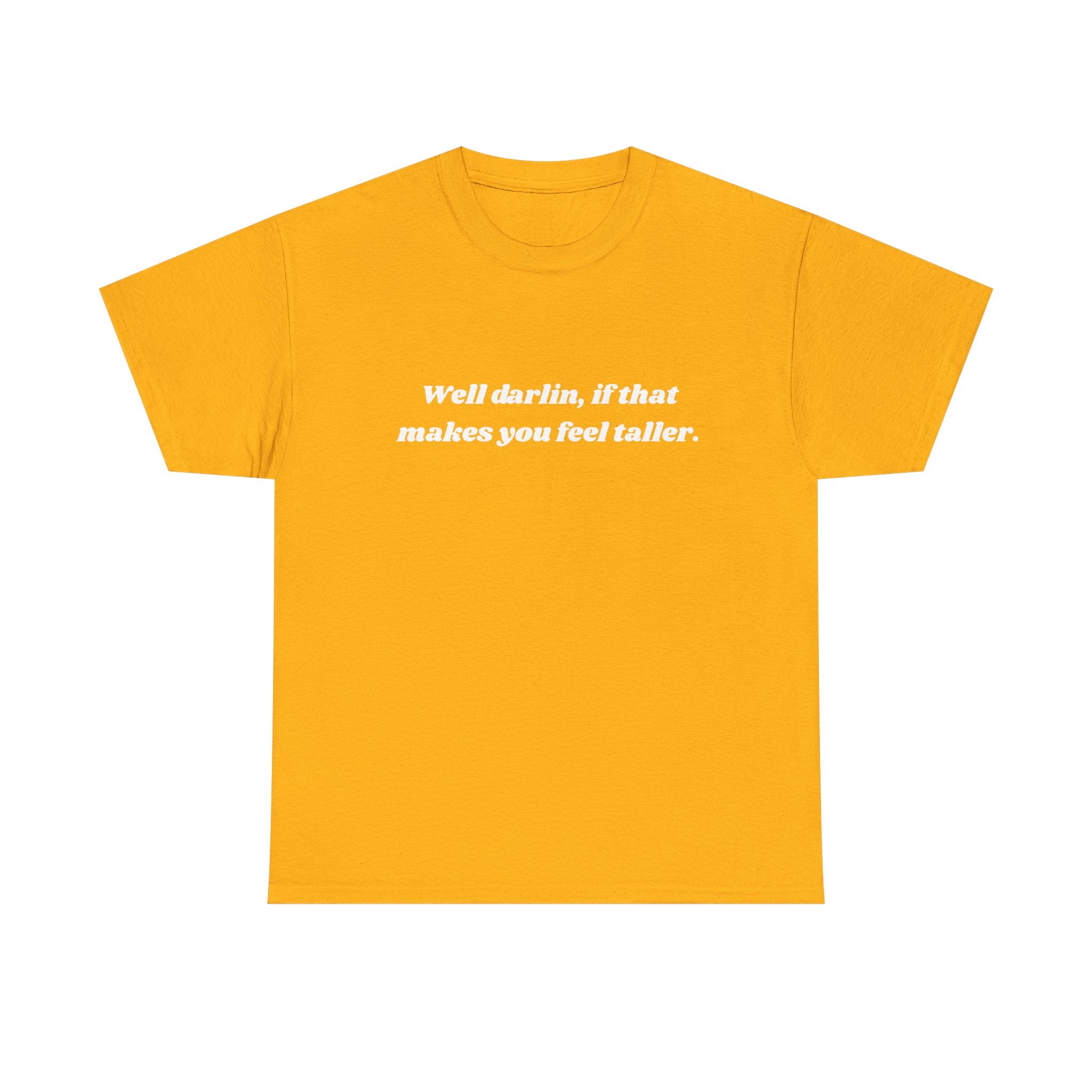 Unisex Heavy Cotton Tee "Well Darlin"