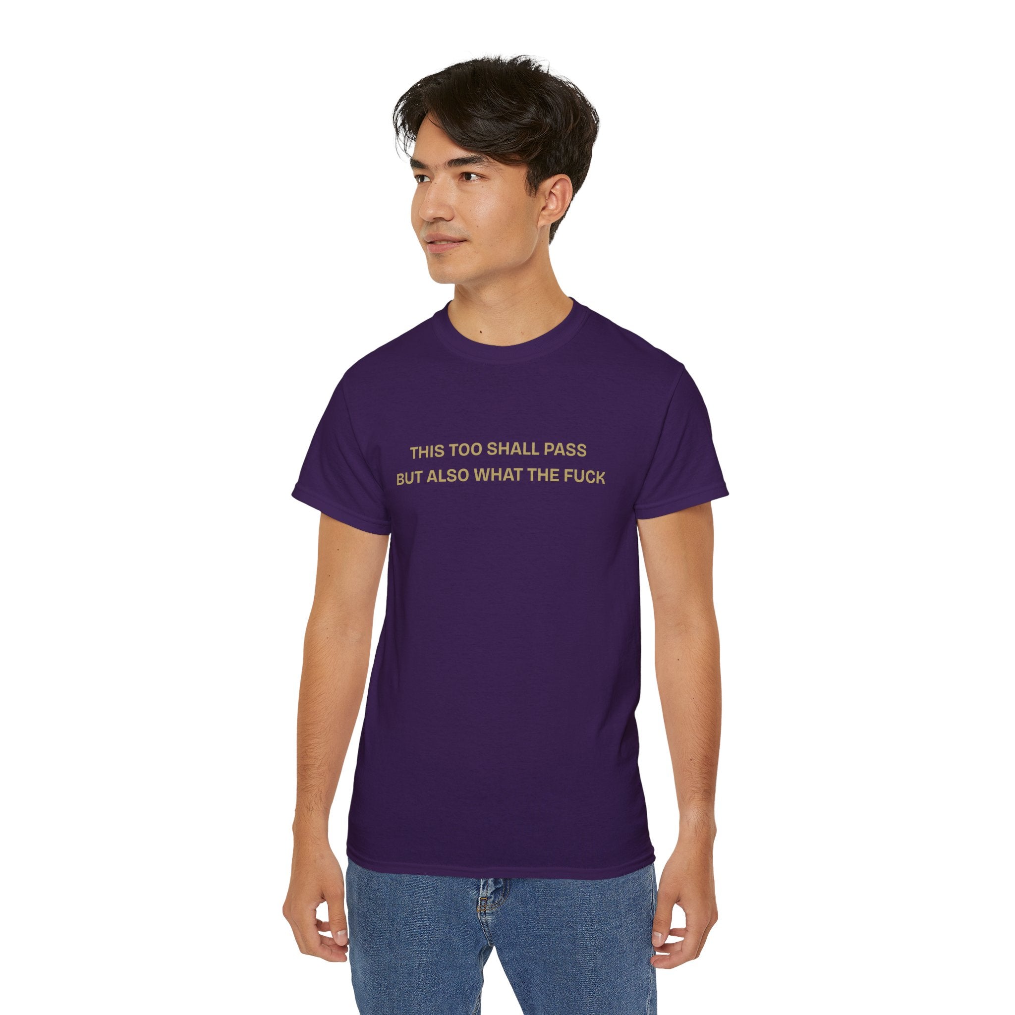 Humorous Quote Tee, Casual Unisex T-Shirt "This too shall pass"