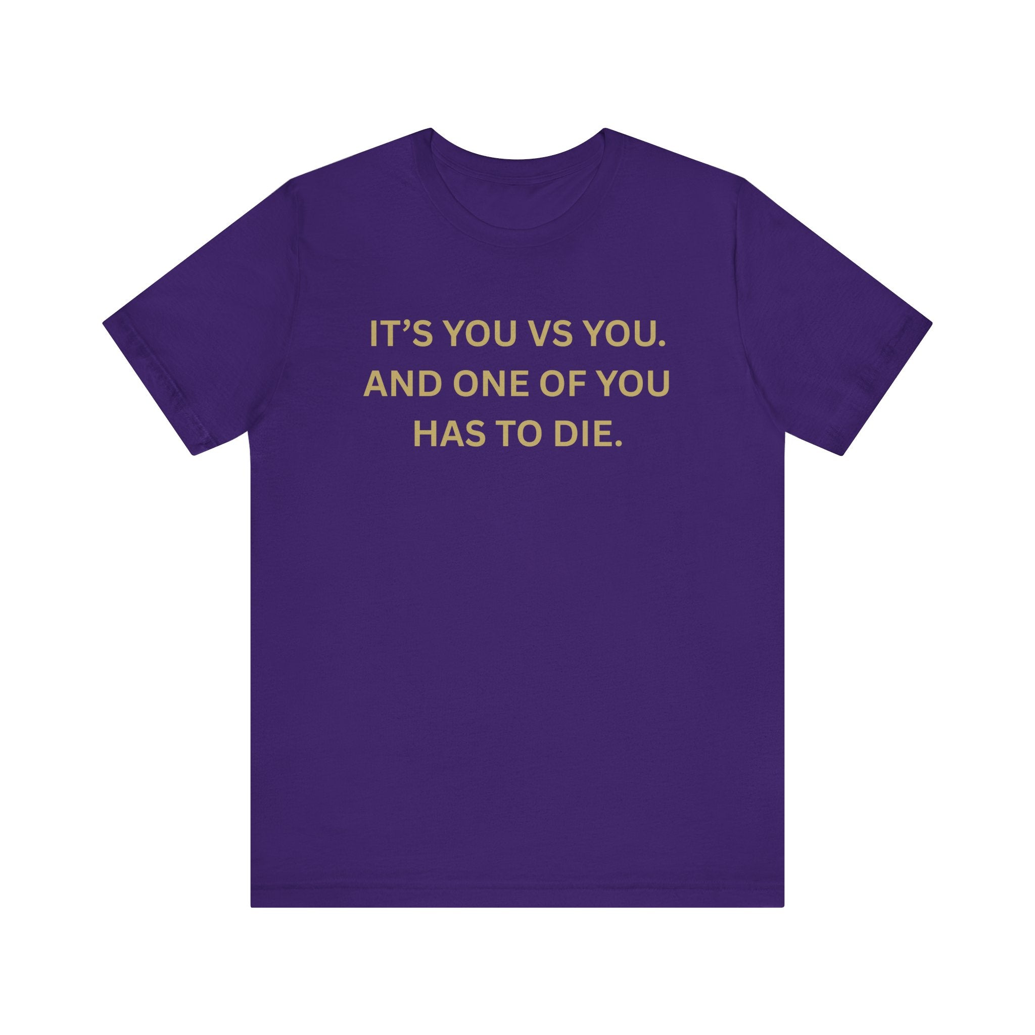 Motivational Tee, Unisex Short Sleeve Shirt "It's You Vs You"