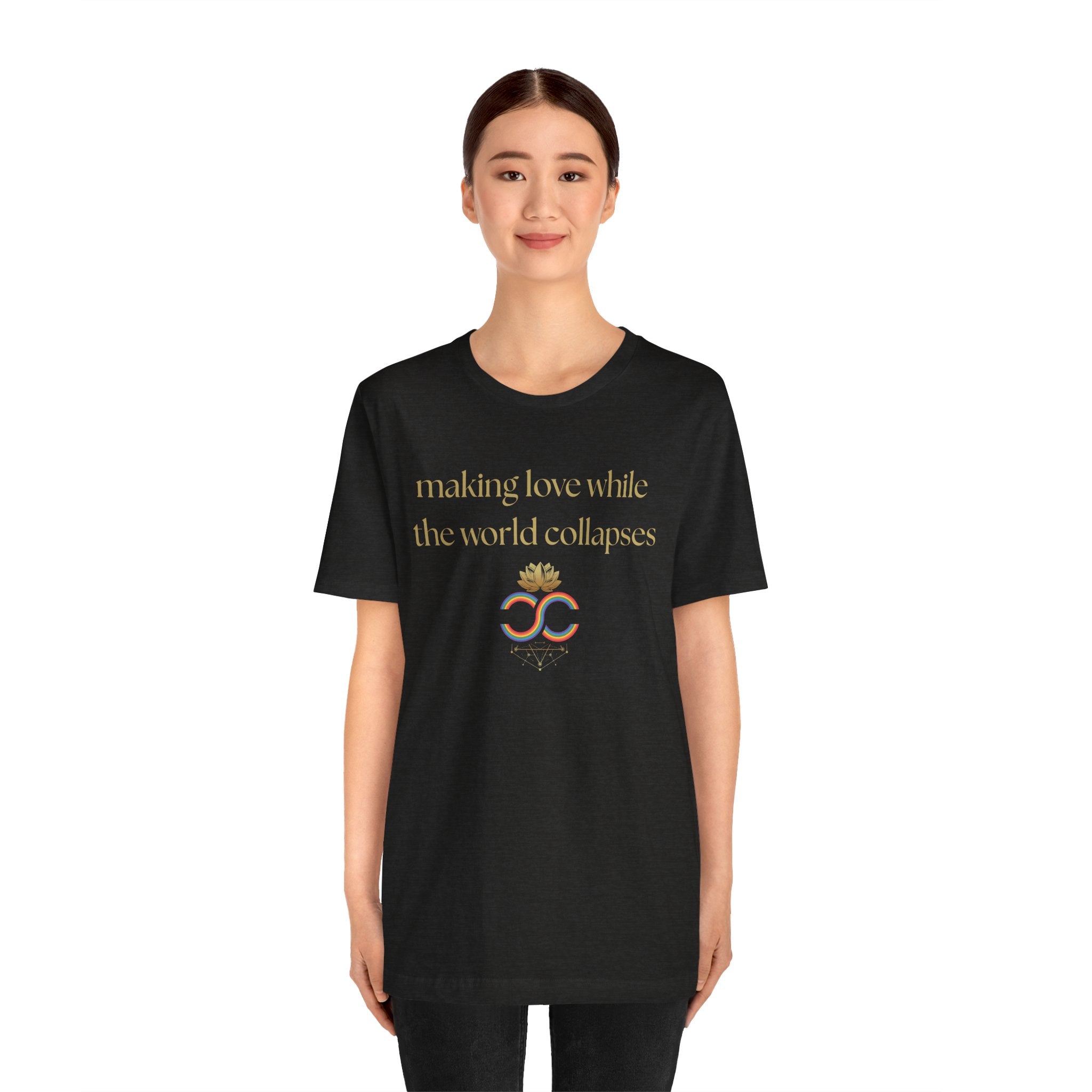 "Making Love While the World Collapses" Unisex T-Shirt