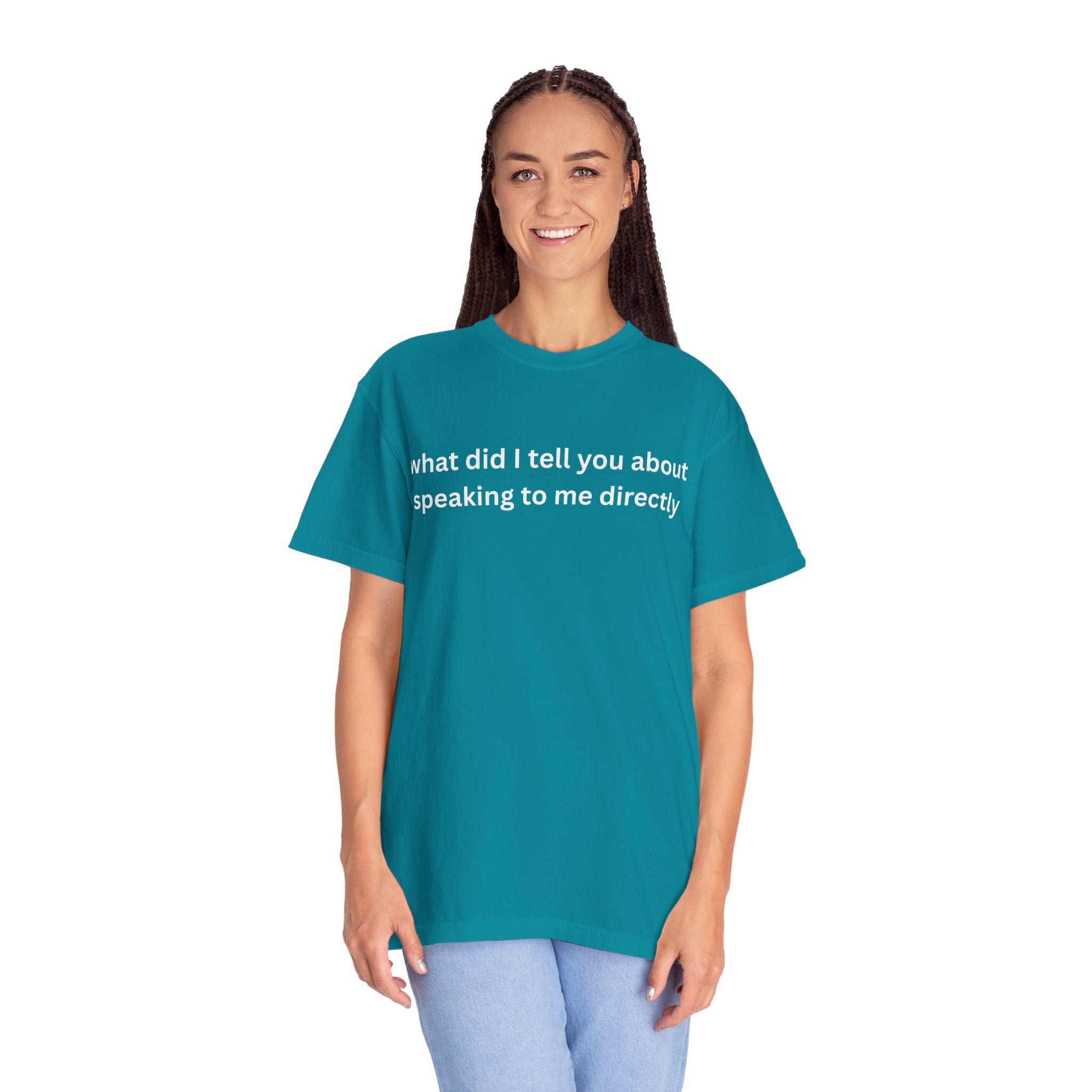 Funny Statement T-Shirt for Casual Vibes, "What did i tell you"