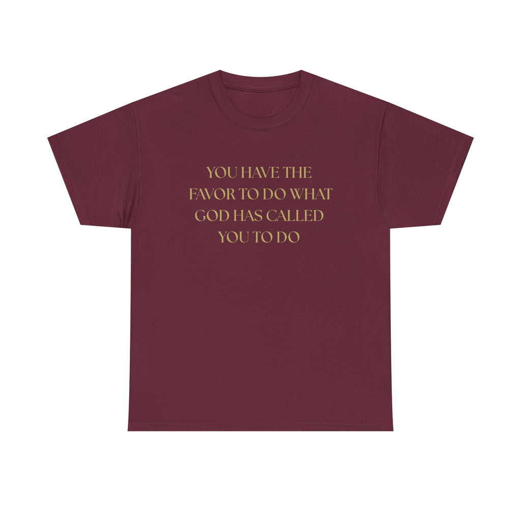 Inspirational Unisex Heavy Cotton Tee - "You Have the Favor"