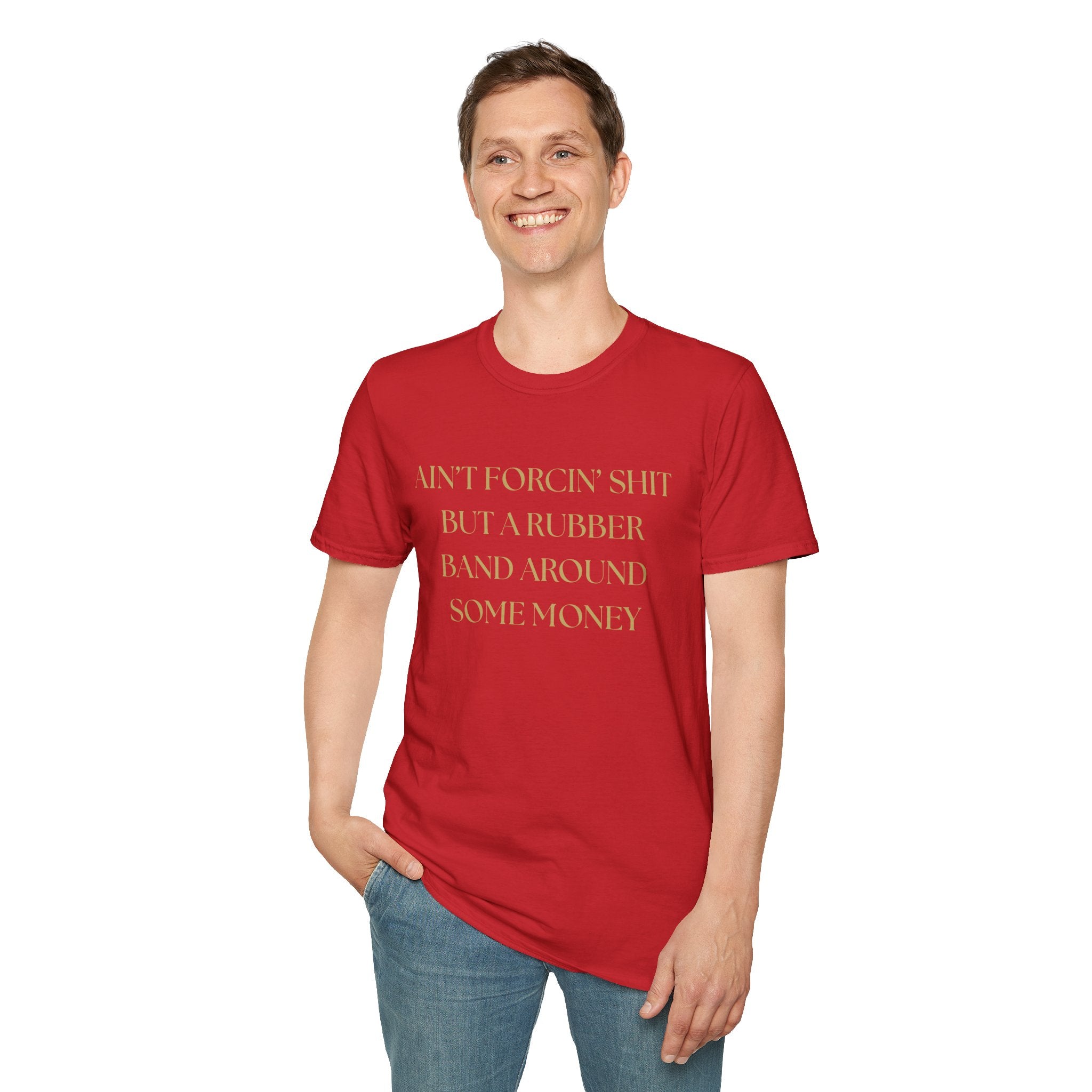 Funny Quote T-Shirt, Unisex Graphic Tee "Ain't forcing shit"