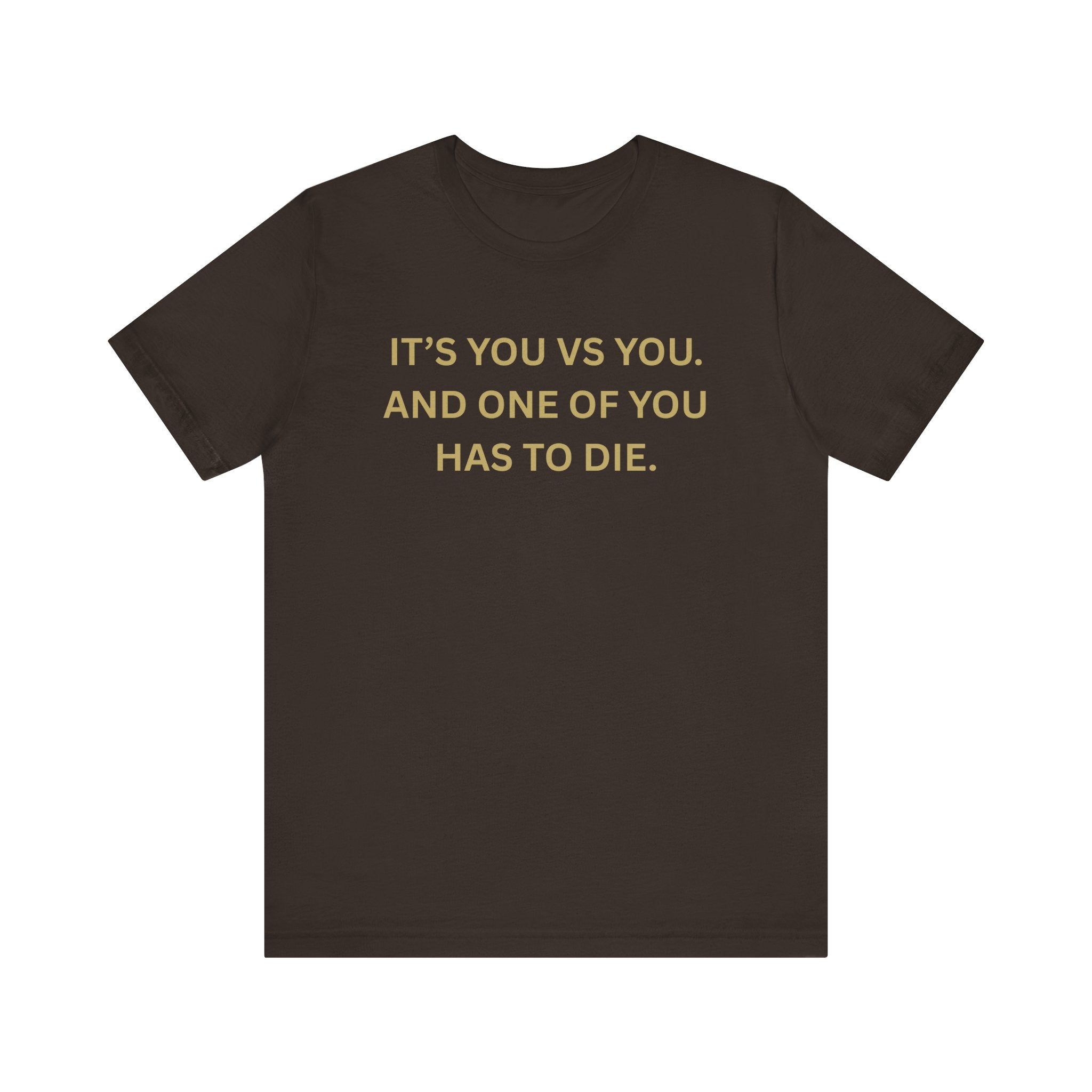Motivational Tee, Unisex Short Sleeve Shirt "It's You Vs You"