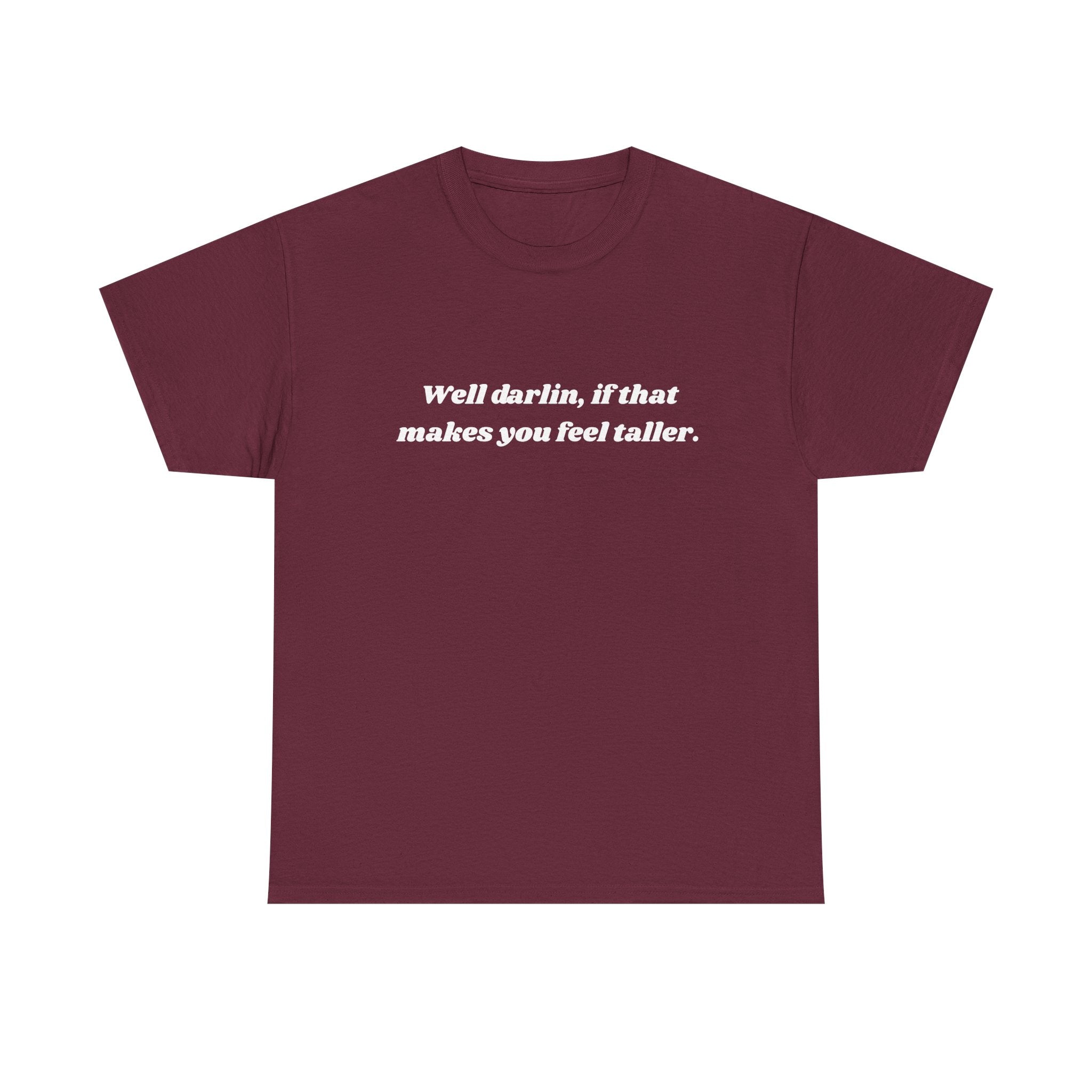 Unisex Heavy Cotton Tee "Well Darlin"