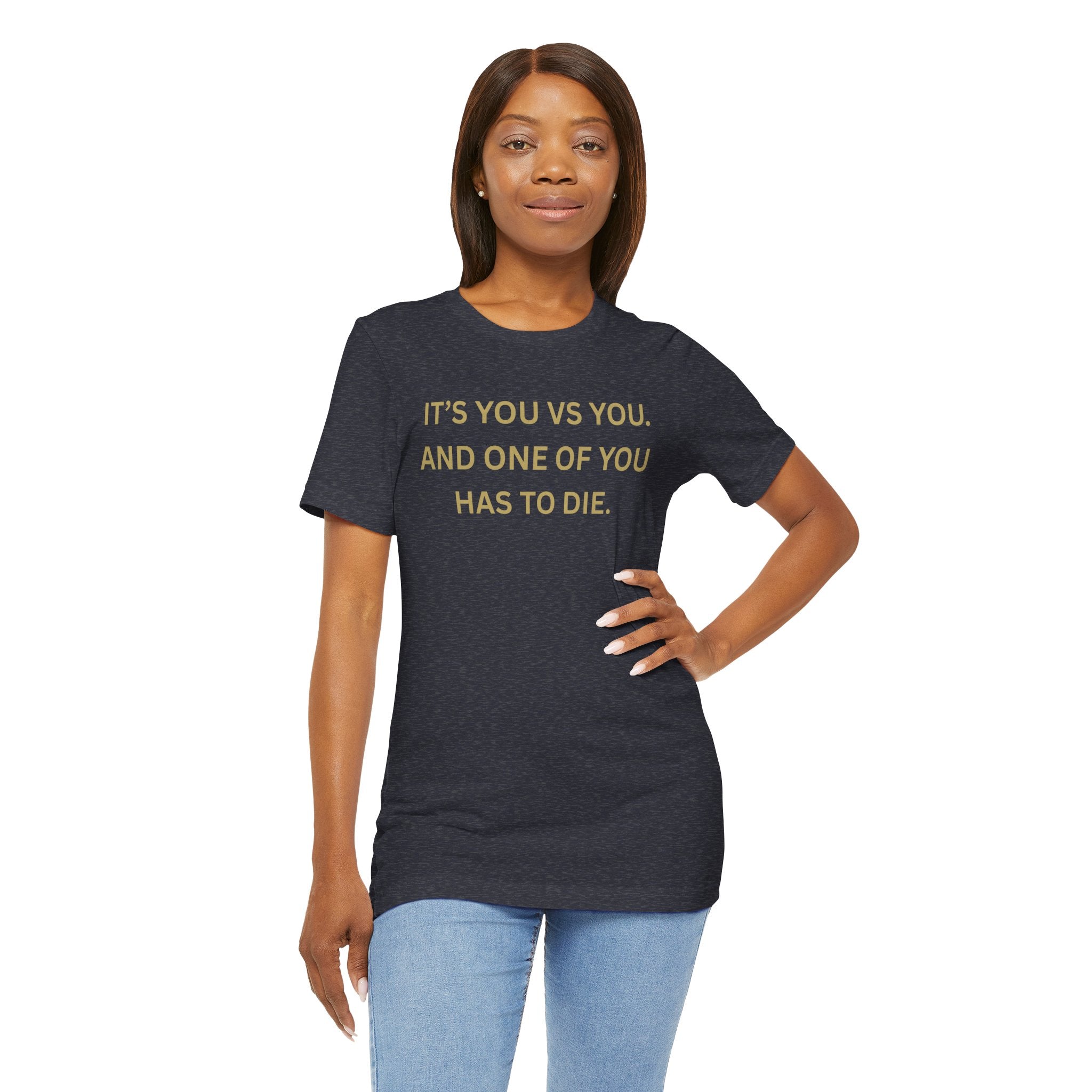 Motivational Tee, Unisex Short Sleeve Shirt "It's You Vs You"