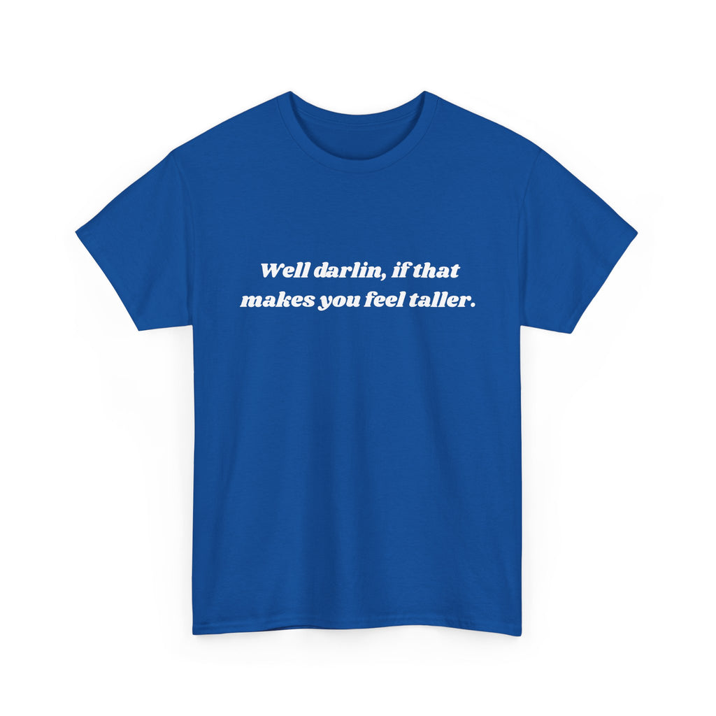 Unisex Heavy Cotton Tee "Well Darlin"