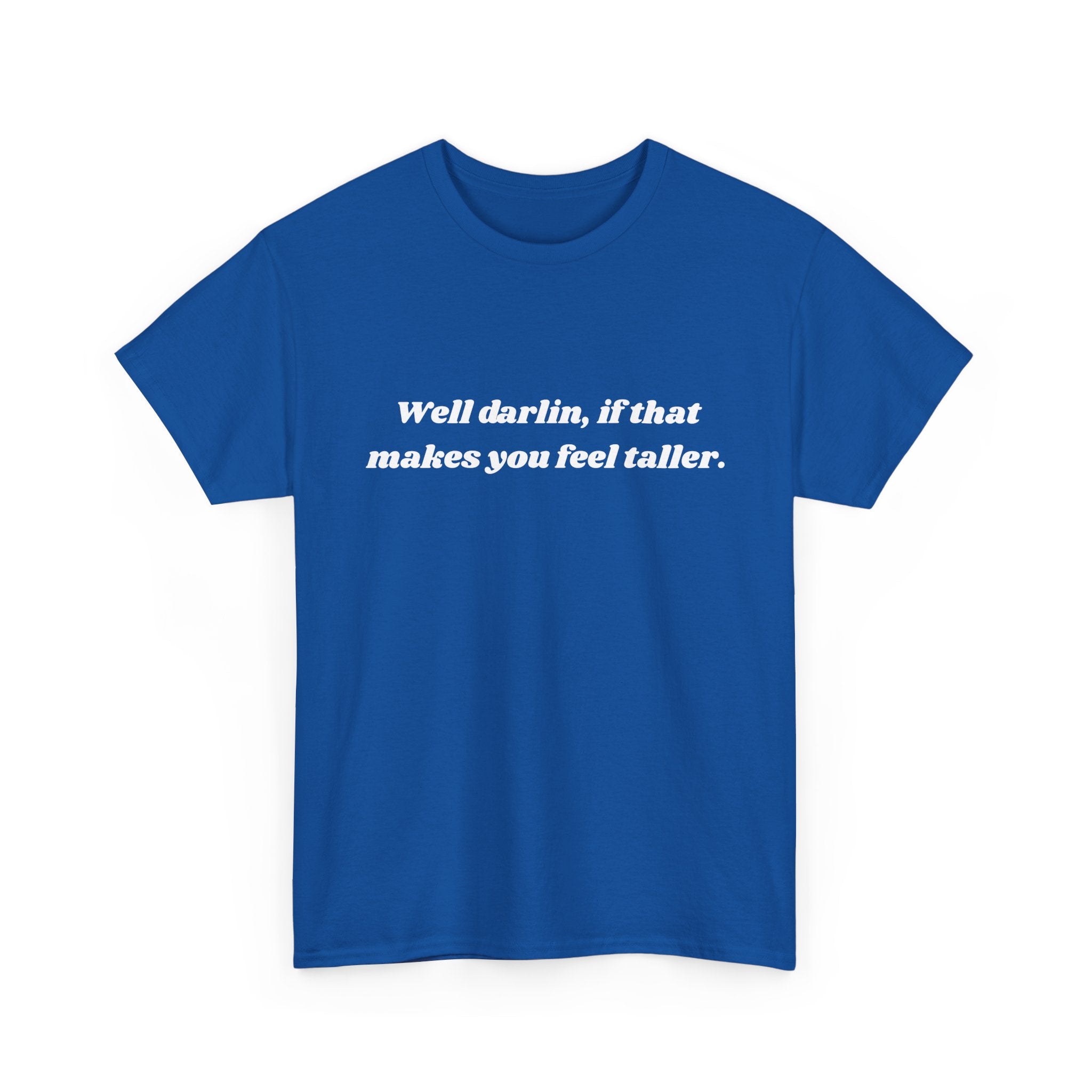 Unisex Heavy Cotton Tee "Well Darlin"