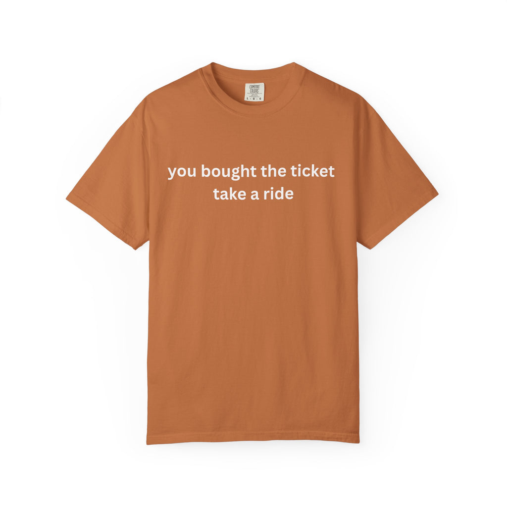 Adventure Awaits Unisex T-Shirt, Casual Wear, "You bought the ticket"