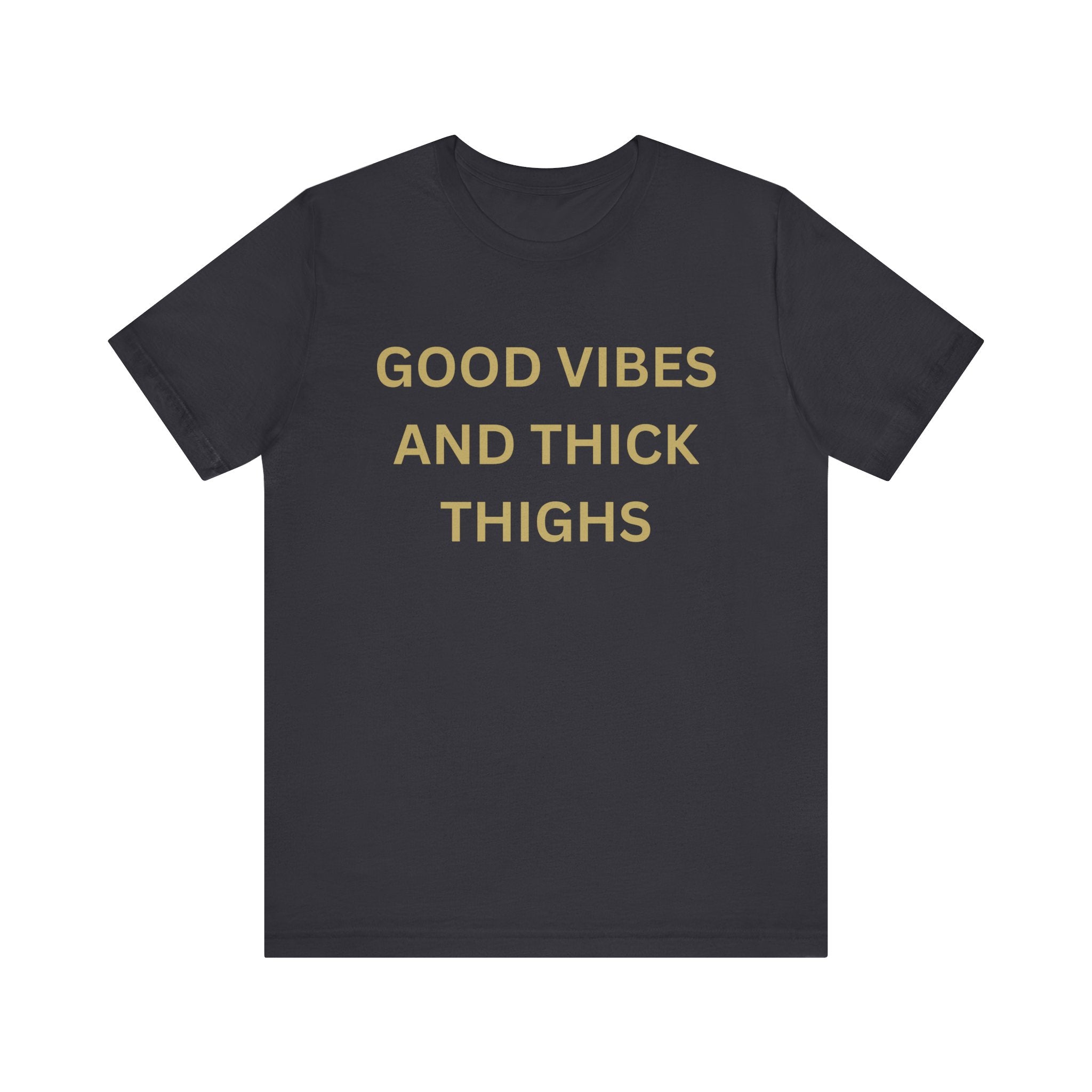 Good Vibes Unisex Jersey Tee