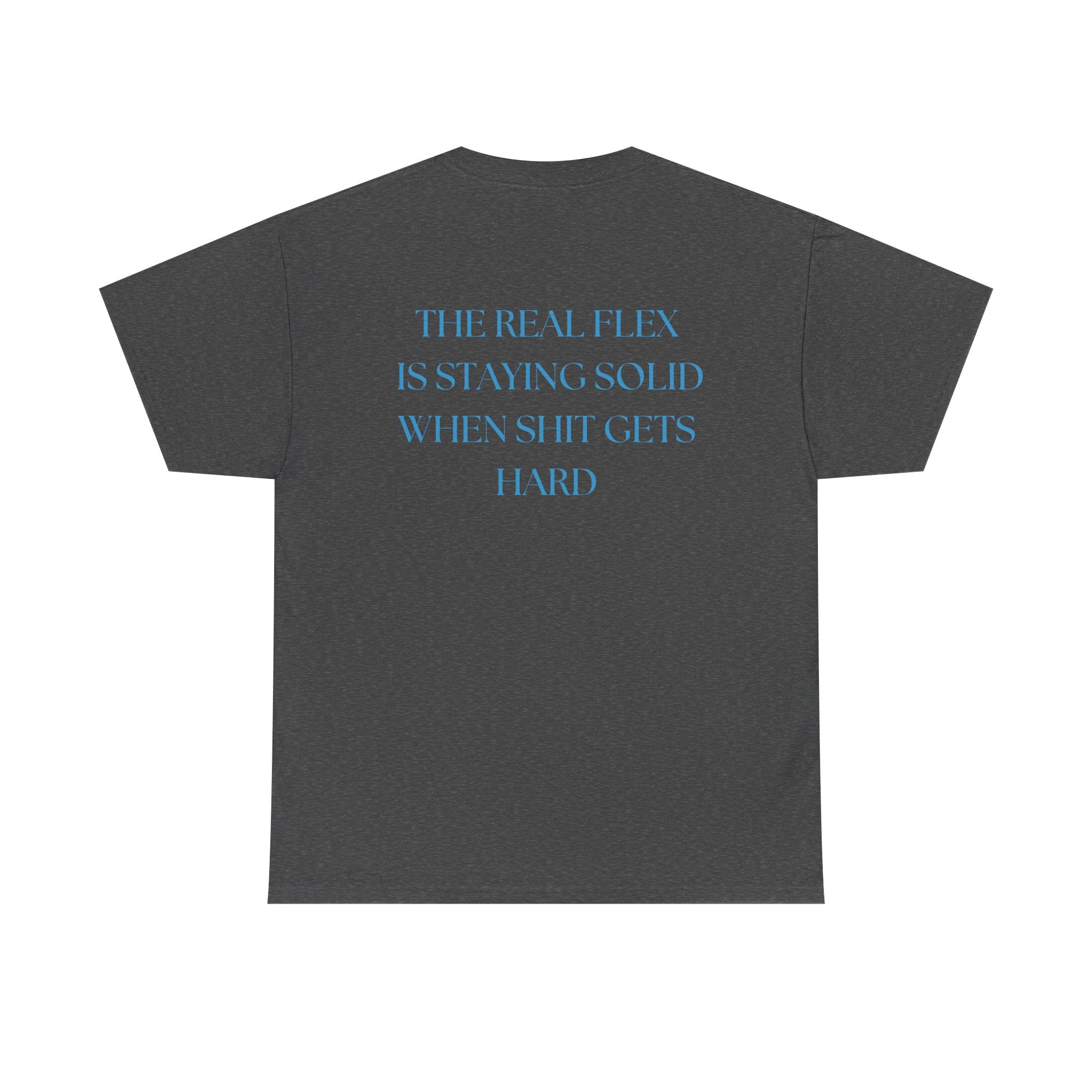 "The Real Flex" Inspirational Quote Unisex Tee