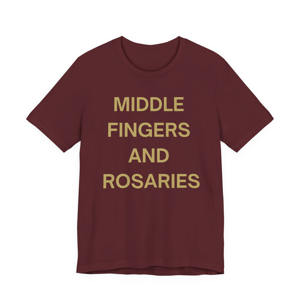 Middle Fingers and Rosaries Unisex Tee,