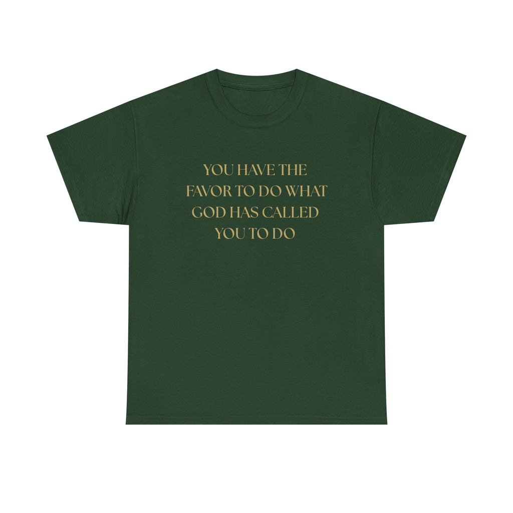 Inspirational Unisex Heavy Cotton Tee - "You Have the Favor"