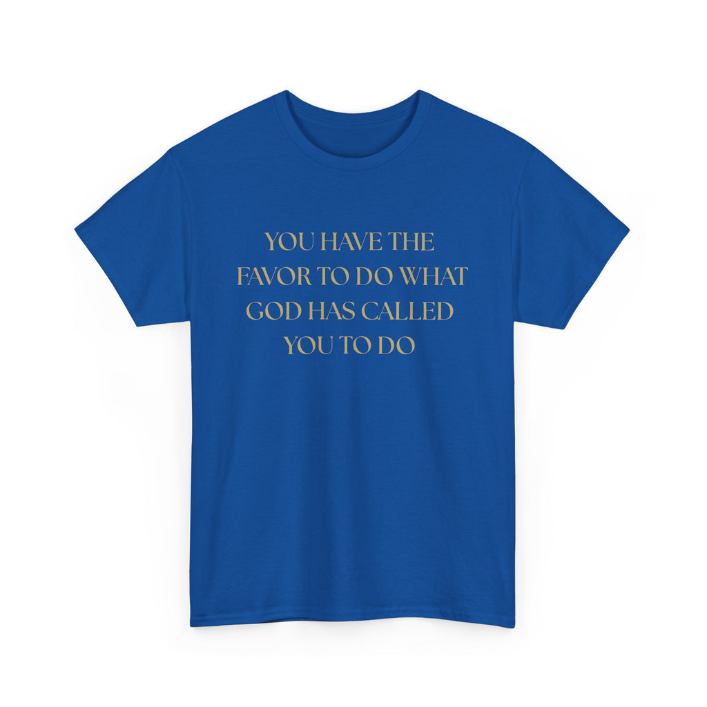 Inspirational Unisex Heavy Cotton Tee - "You Have the Favor"