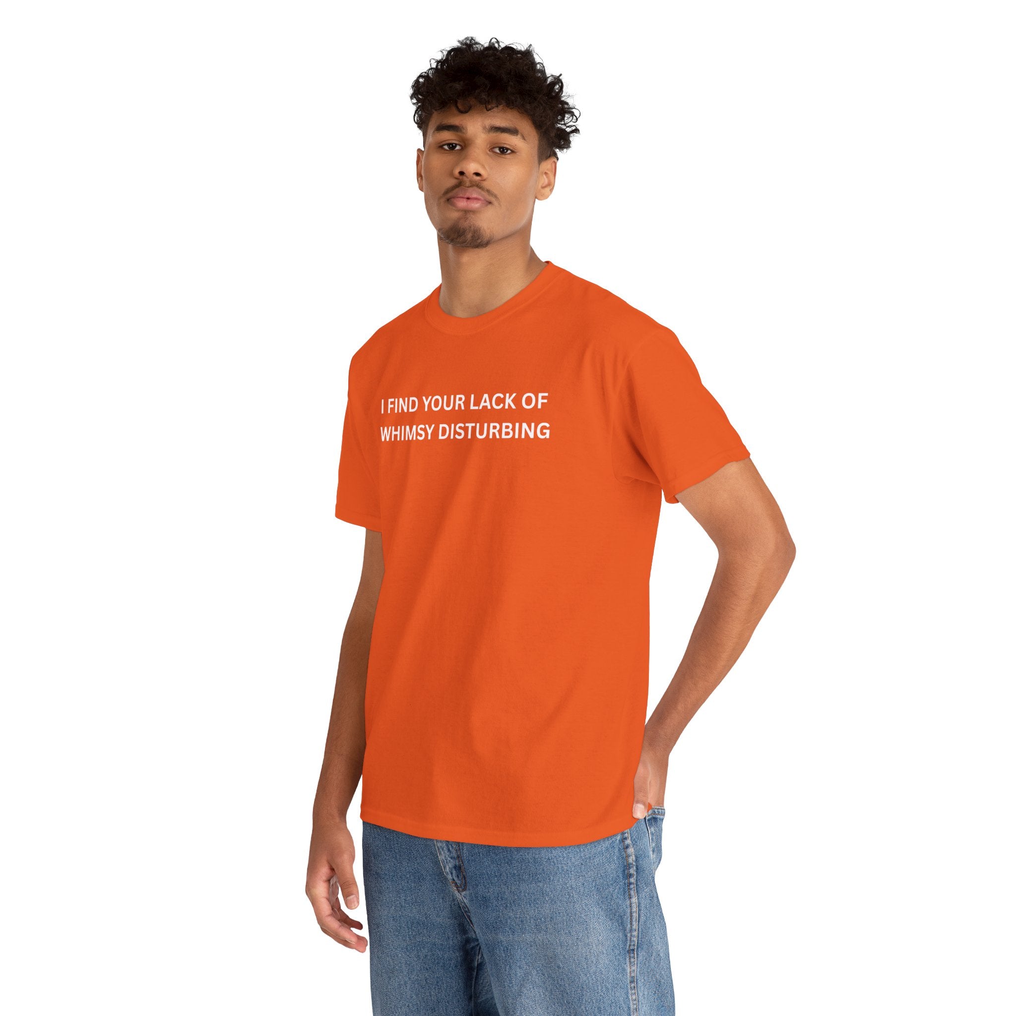 Comfortable Unisex Cotton Tee "I find your lack of whimsy"