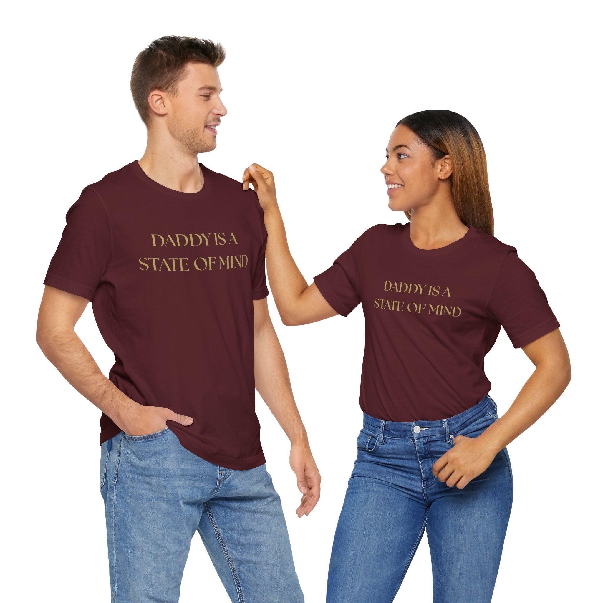 "Daddy is a state of Mind" Unisex Tee,