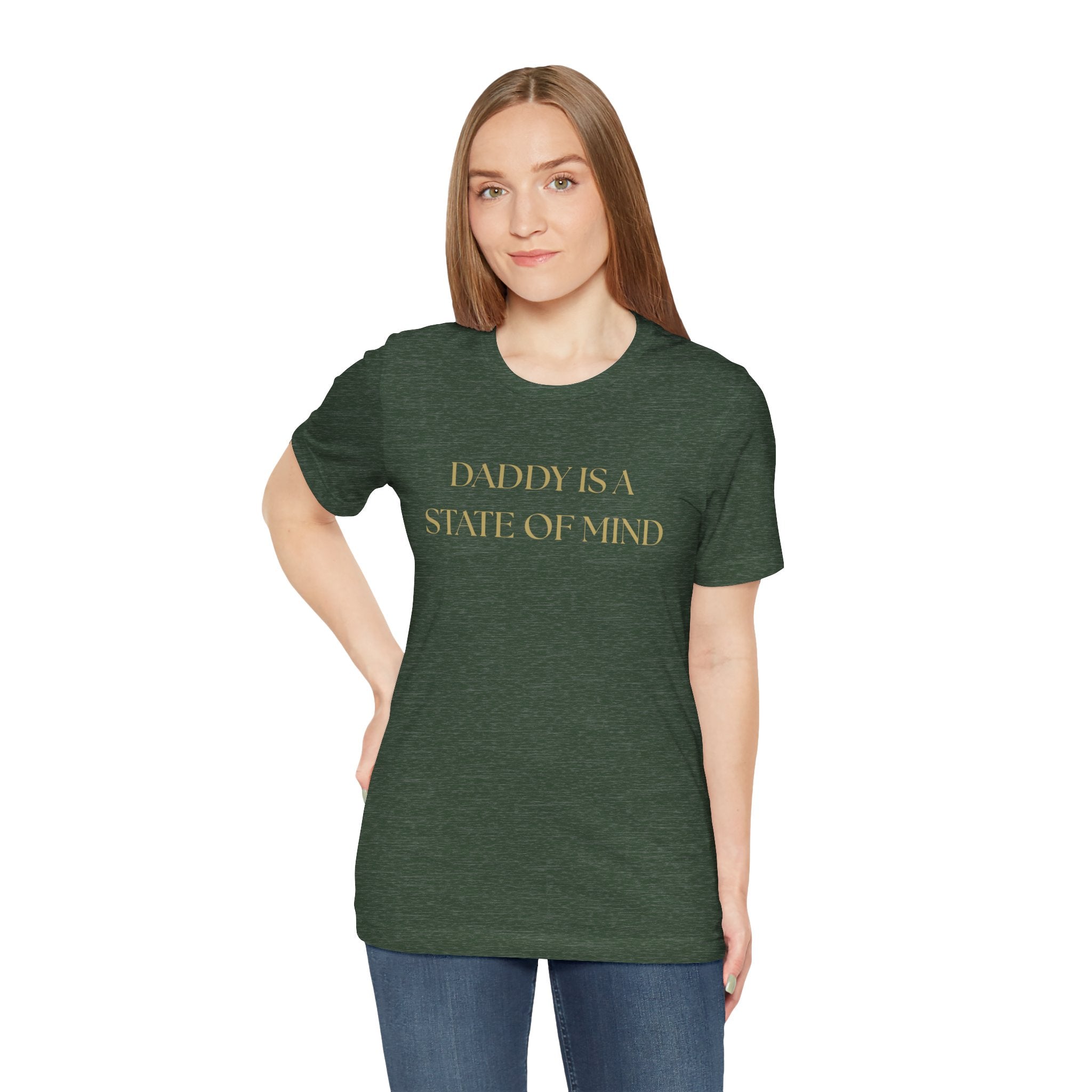 "Daddy is a state of Mind" Unisex Tee,