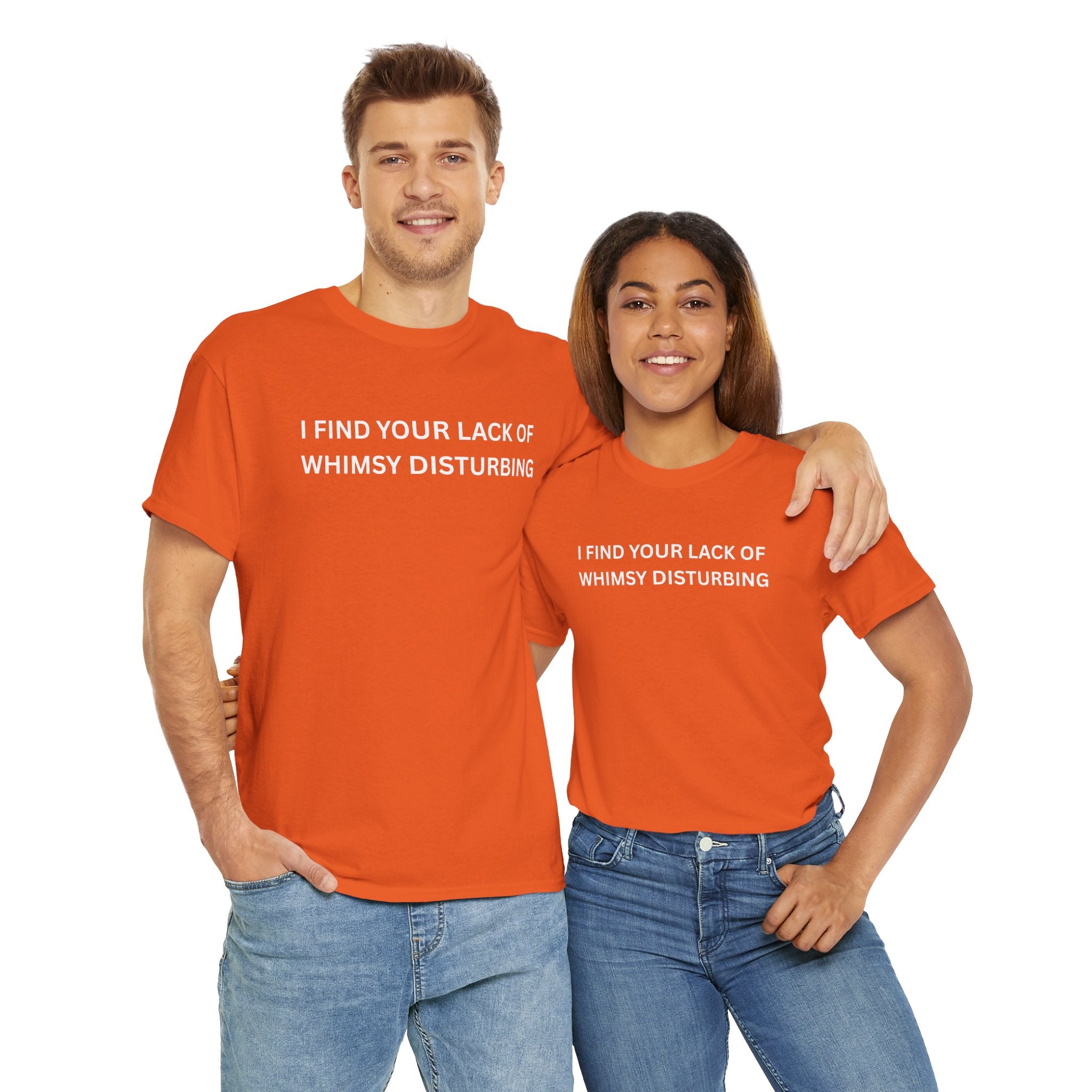 Comfortable Unisex Cotton Tee "I find your lack of whimsy"