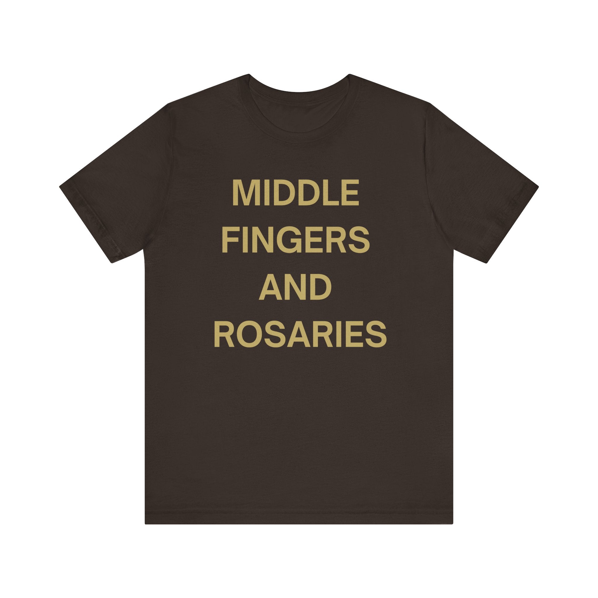 Middle Fingers and Rosaries Unisex Tee,