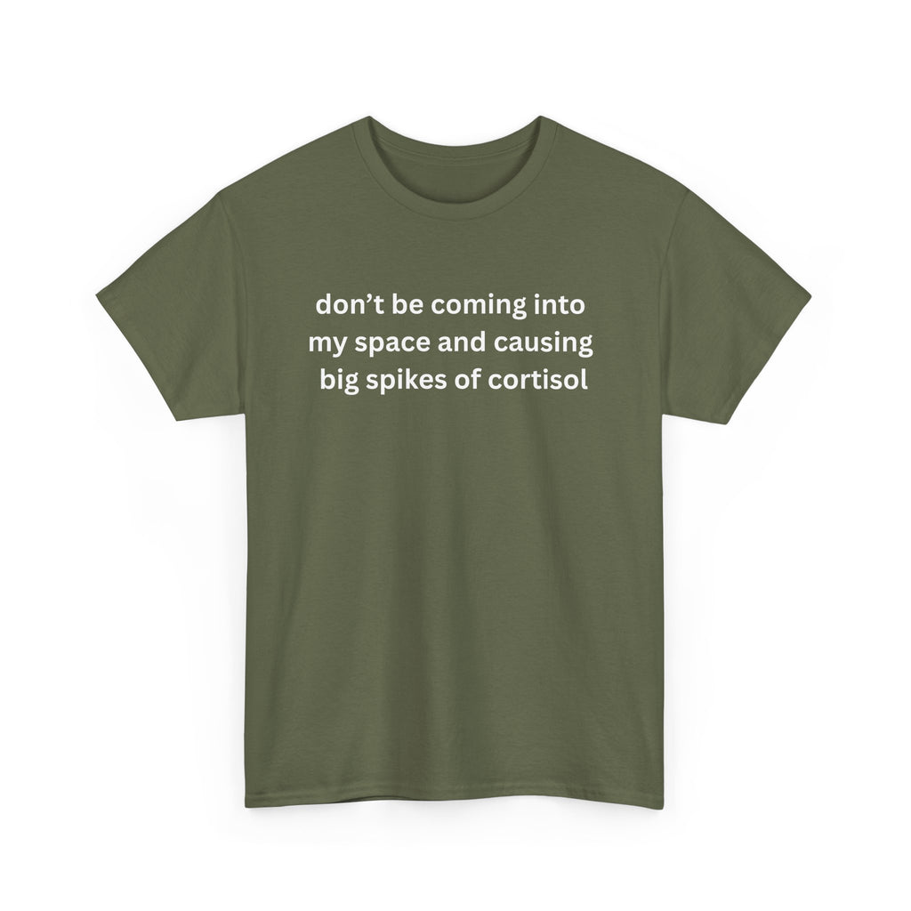 Casual Unisex Heavy Cotton Tee - "Don't be coming into my space"