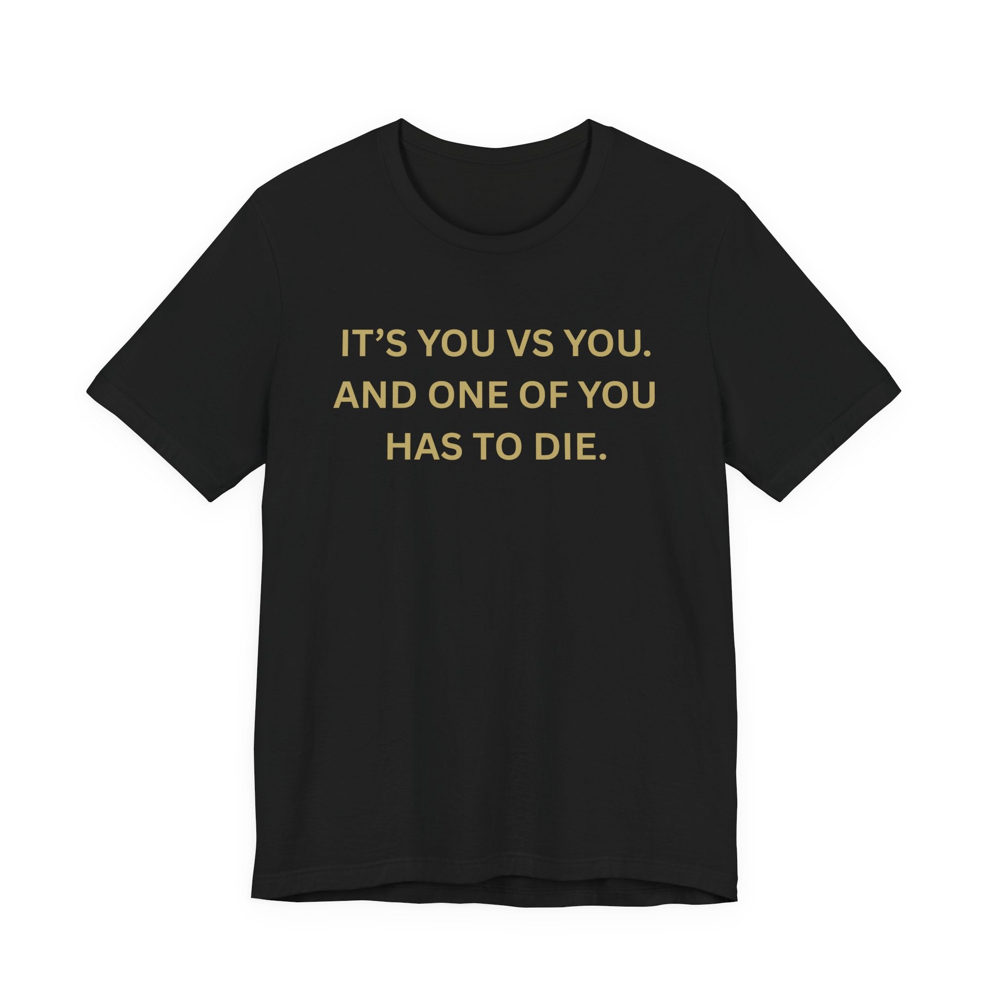 Motivational Tee, Unisex Short Sleeve Shirt "It's You Vs You"