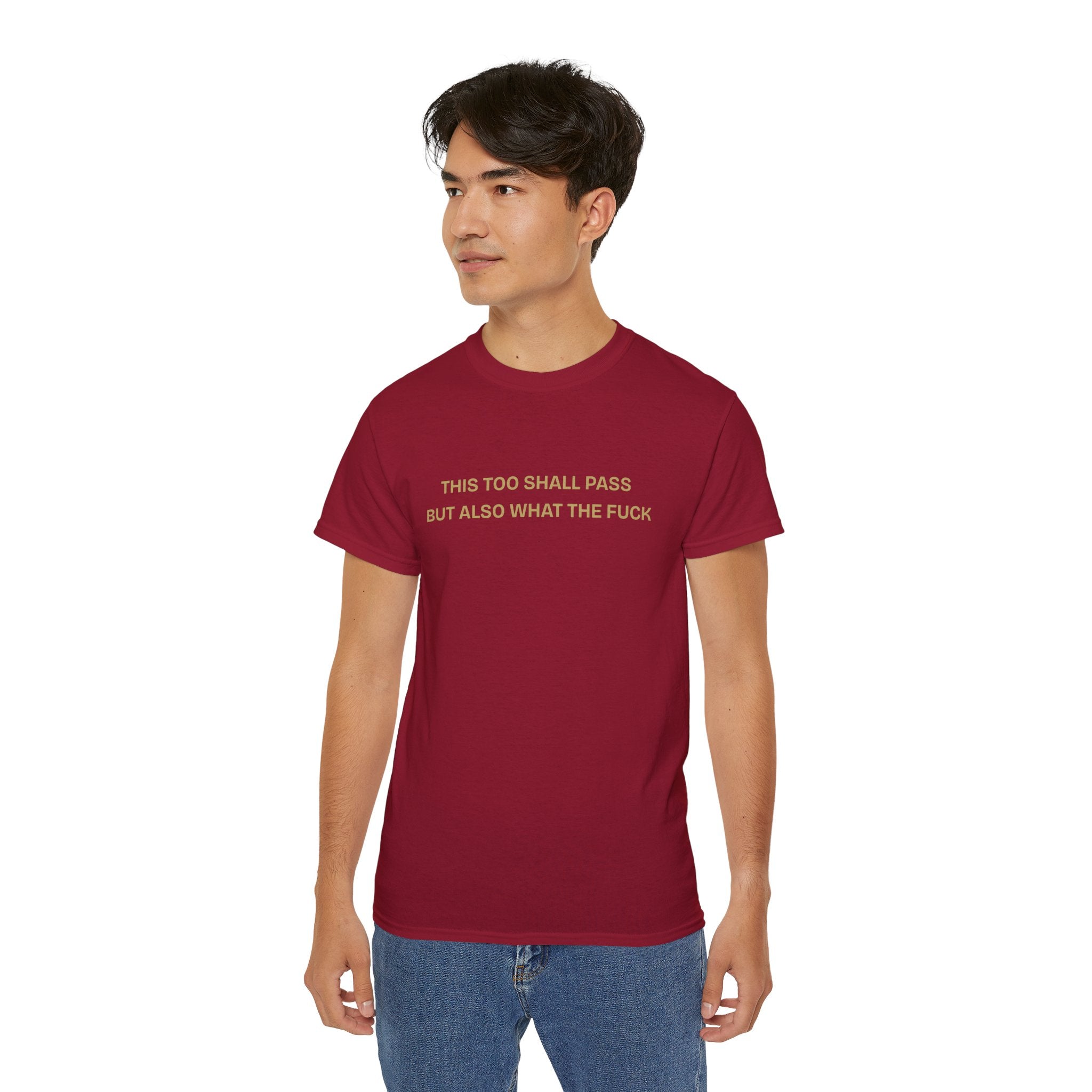 Humorous Quote Tee, Casual Unisex T-Shirt "This too shall pass"