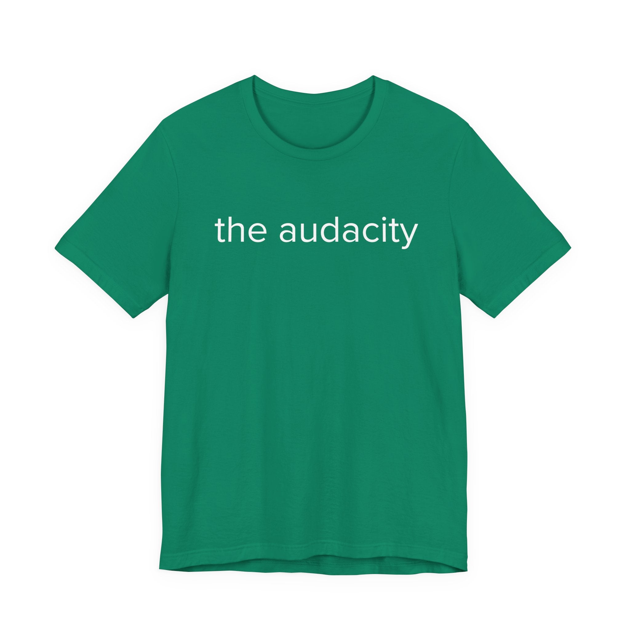 "the audacity" Unisex Tee,