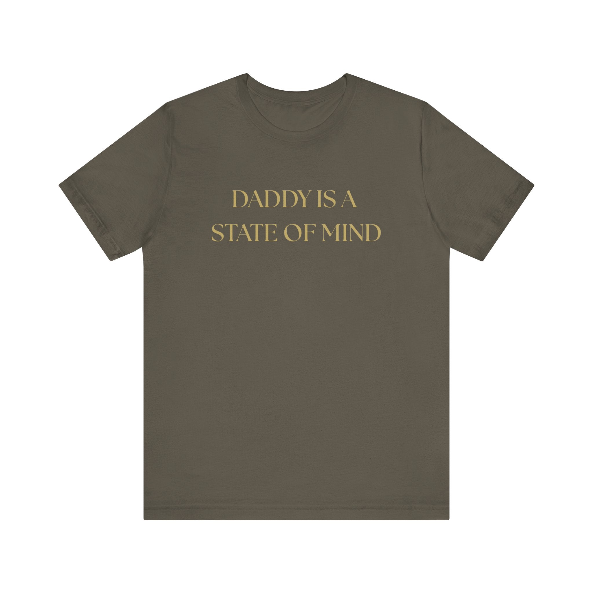 "Daddy is a state of Mind" Unisex Tee,