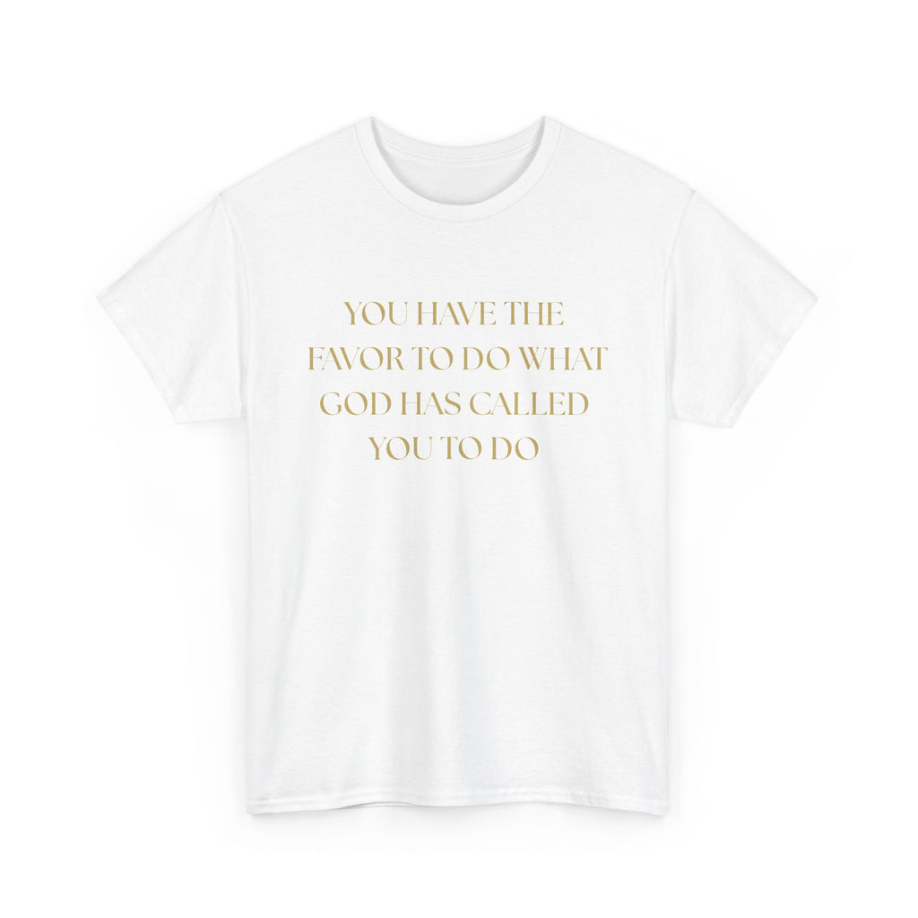 Inspirational Unisex Heavy Cotton Tee - "You Have the Favor"
