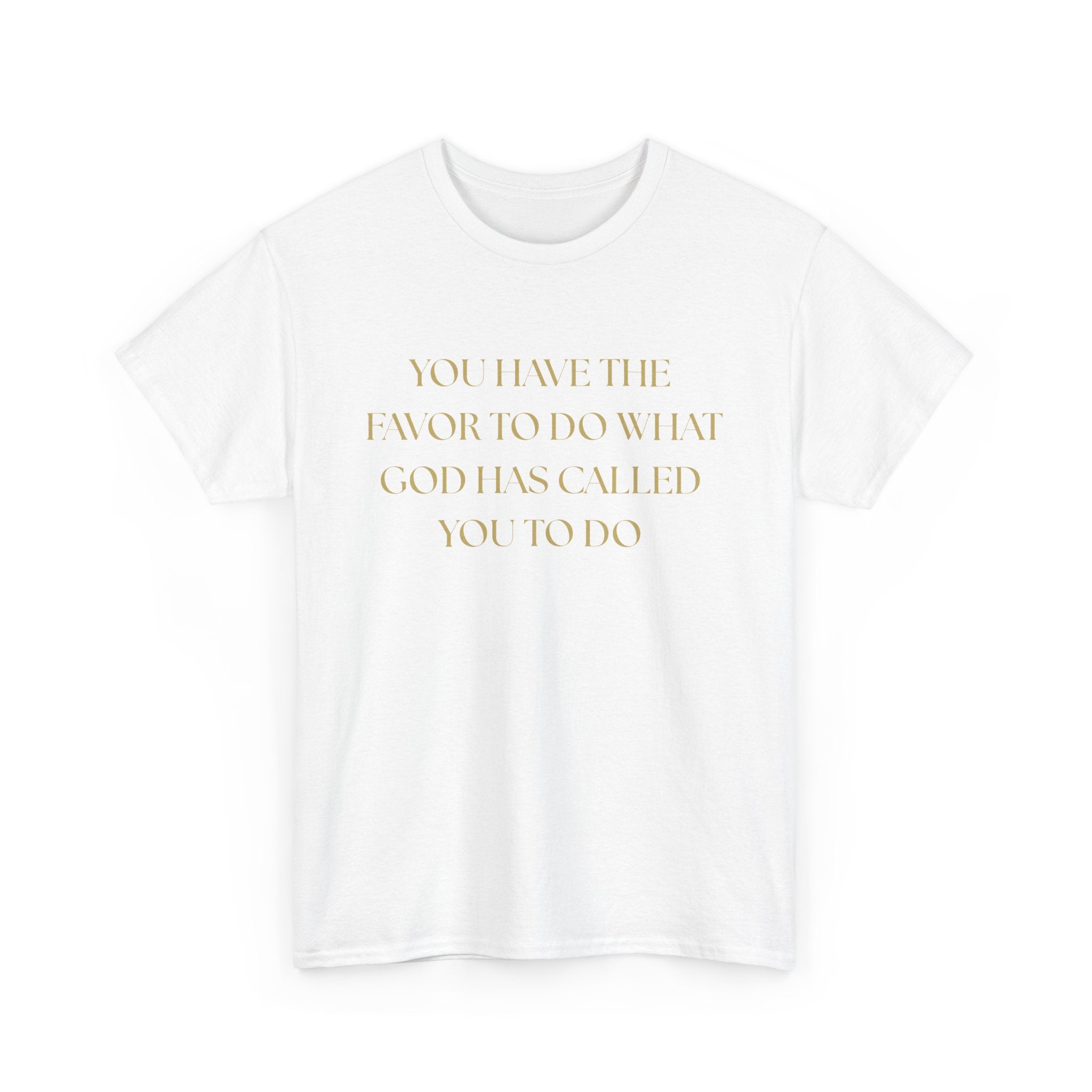 Inspirational Unisex Heavy Cotton Tee - "You Have the Favor"