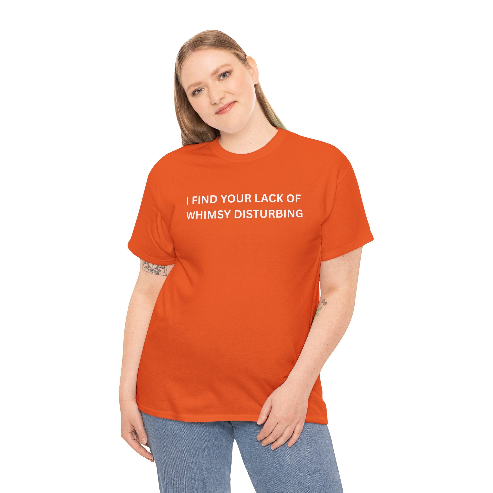 Comfortable Unisex Cotton Tee "I find your lack of whimsy"